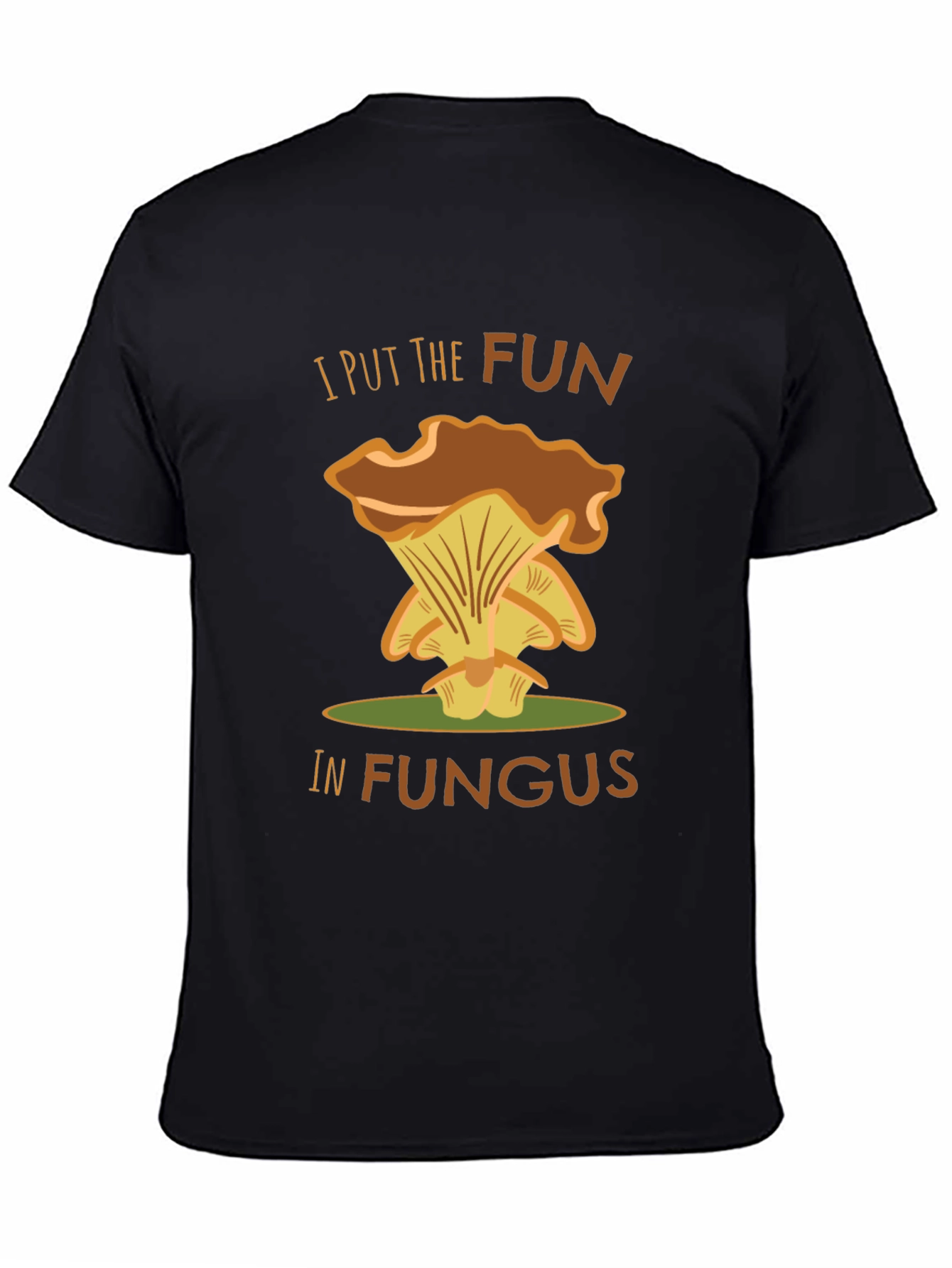 Fun-Guy T-Shirt - I Put the Fun in Fungus!
