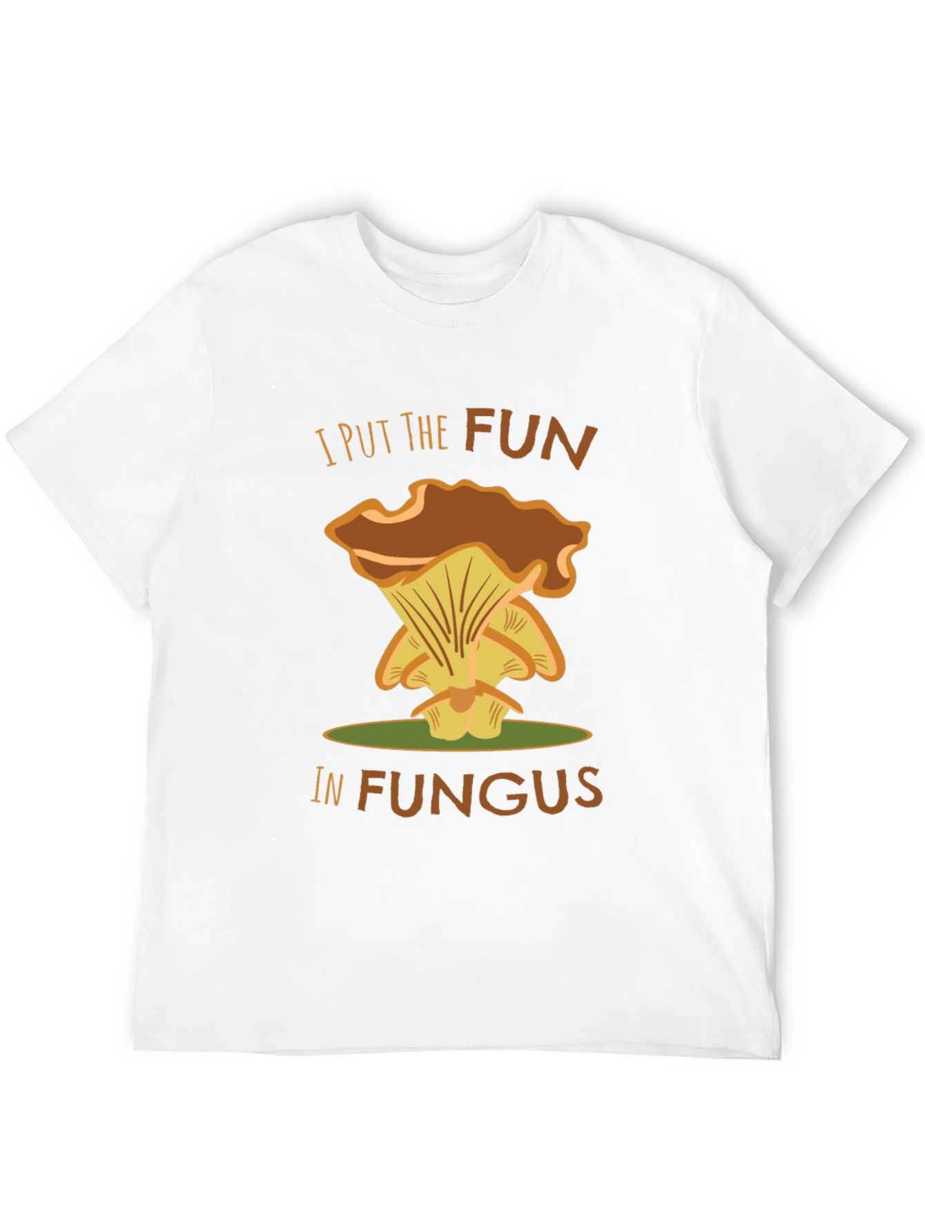 Fun-Guy T-Shirt - I Put the Fun in Fungus!