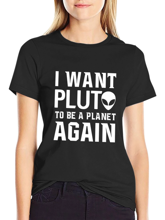 I Want Pluto to Be a Planet Again Graphic Tee