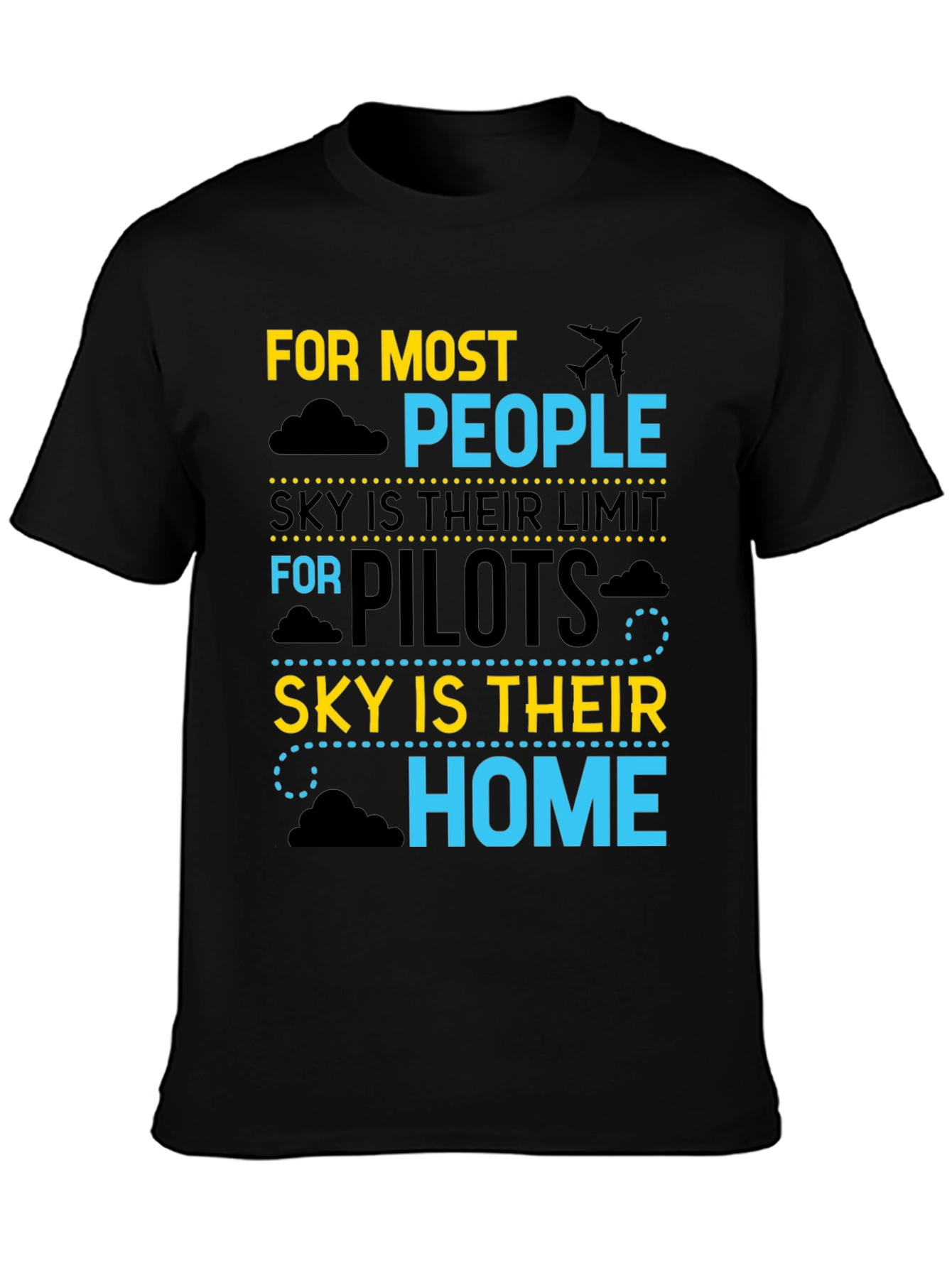 Pilot Sky is Home T-Shirt Aviation Gift