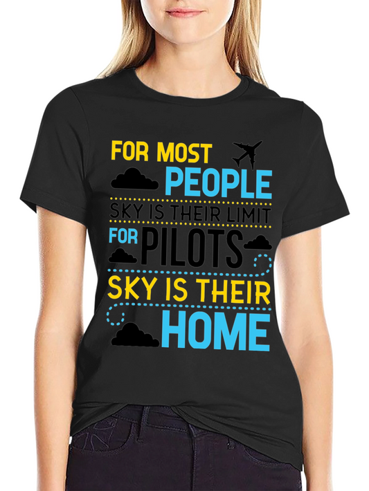 Pilot Sky is Home T-Shirt Aviation Gift