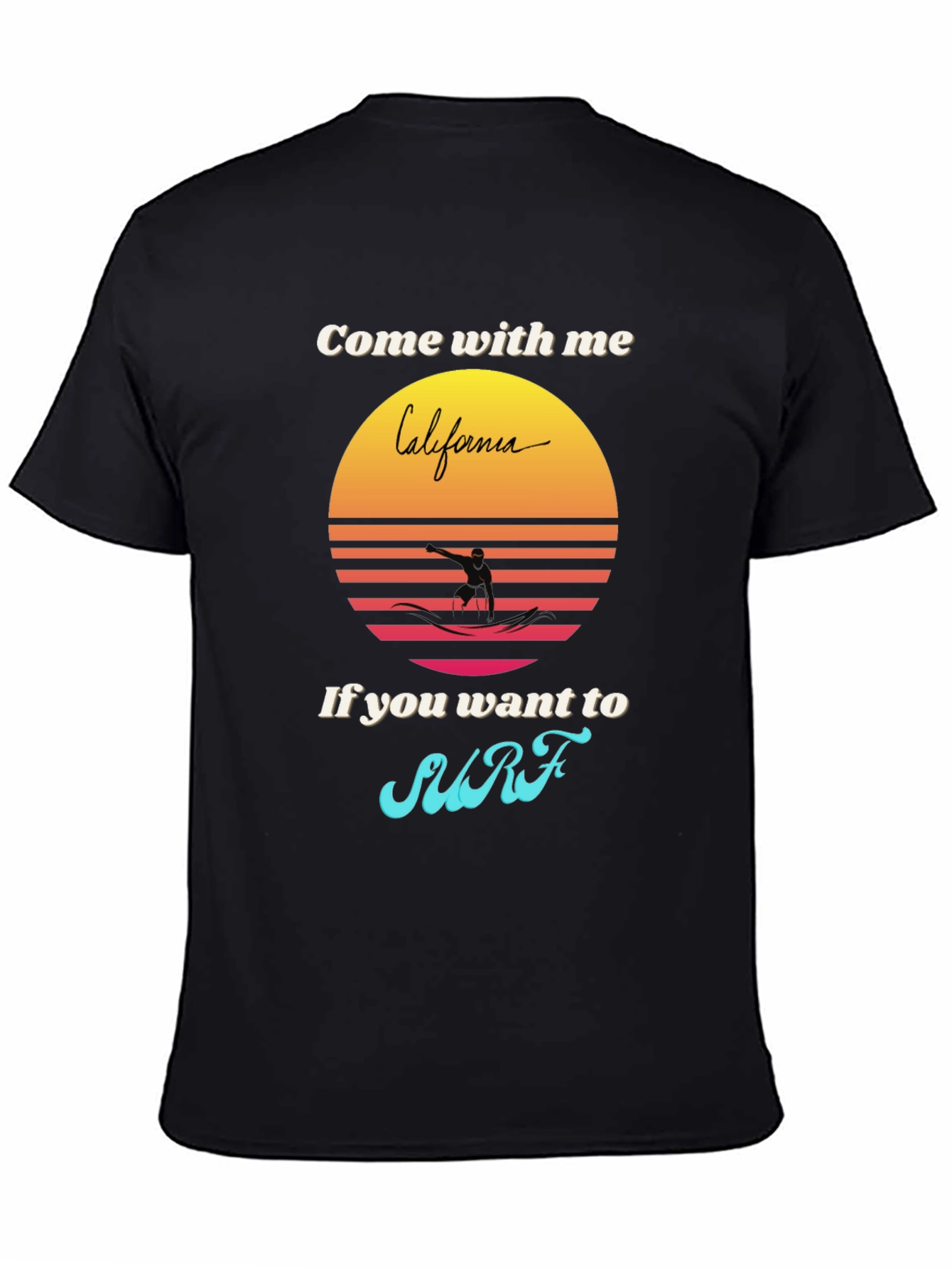 California Surfer T-Shirt - Come With Me