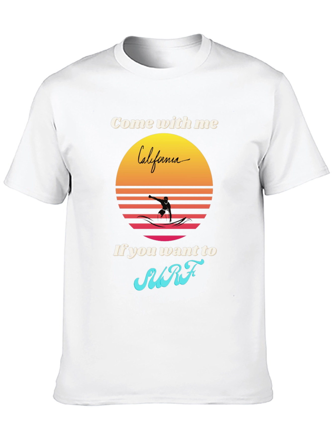 California Surfer T-Shirt - Come With Me