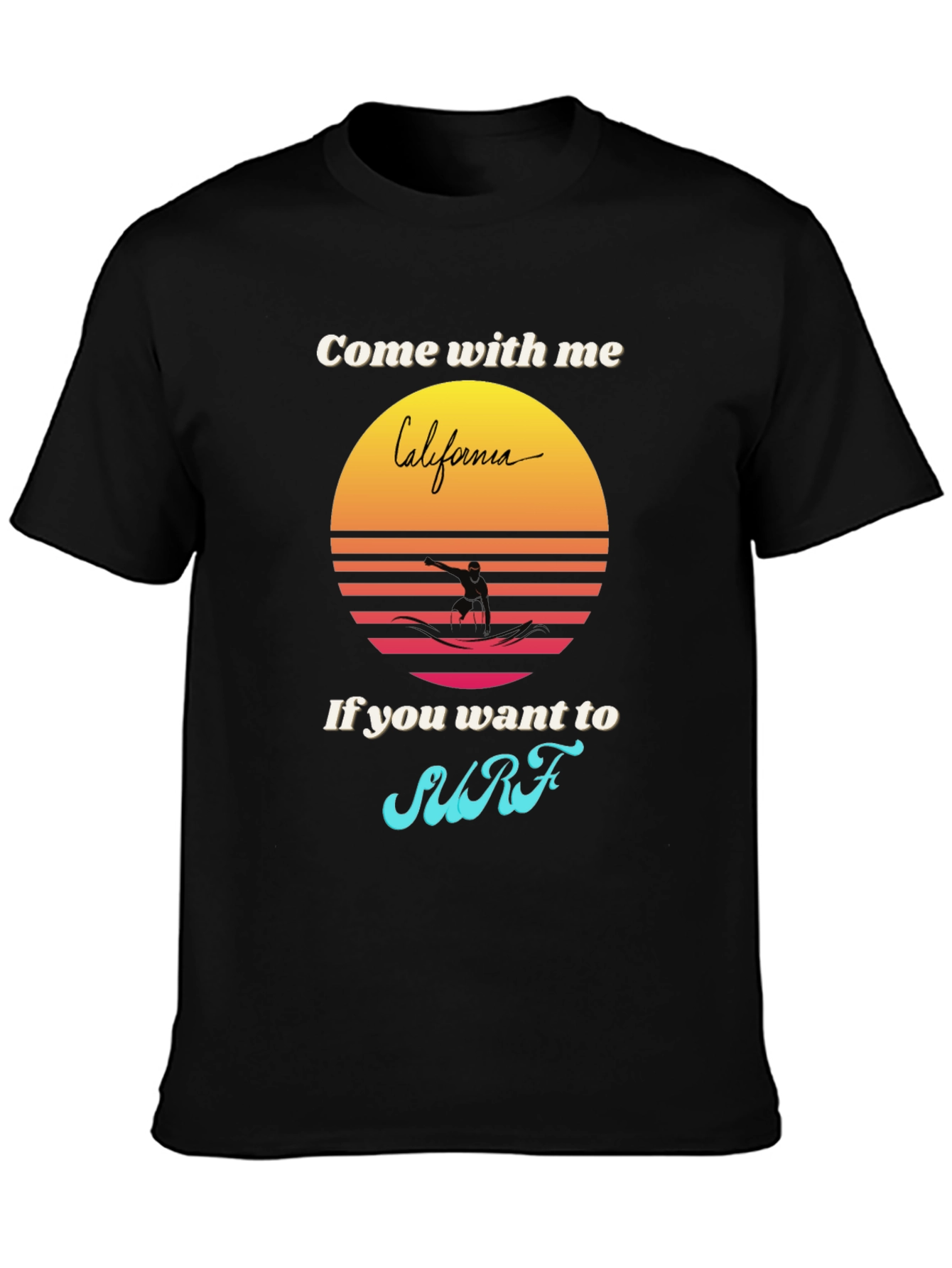 California Surfer T-Shirt - Come With Me