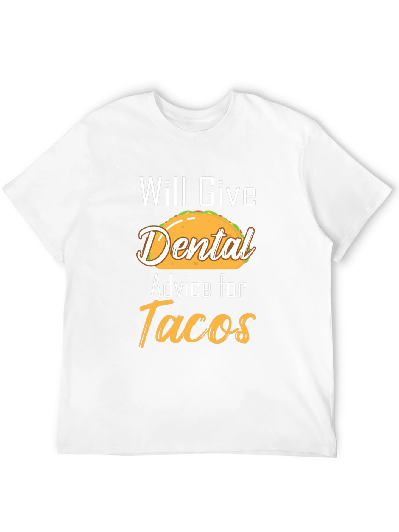 Funny Dental Advice for Tacos Graphic Tee