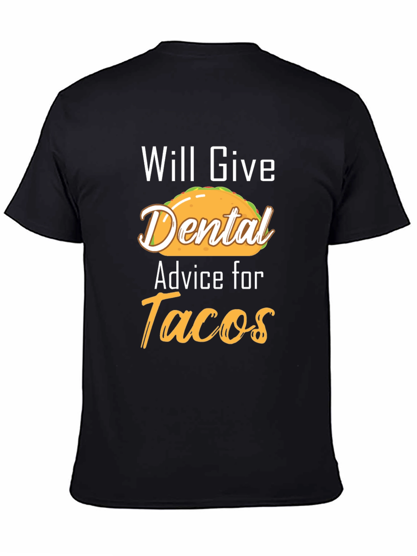 Funny Dental Advice for Tacos Graphic Tee