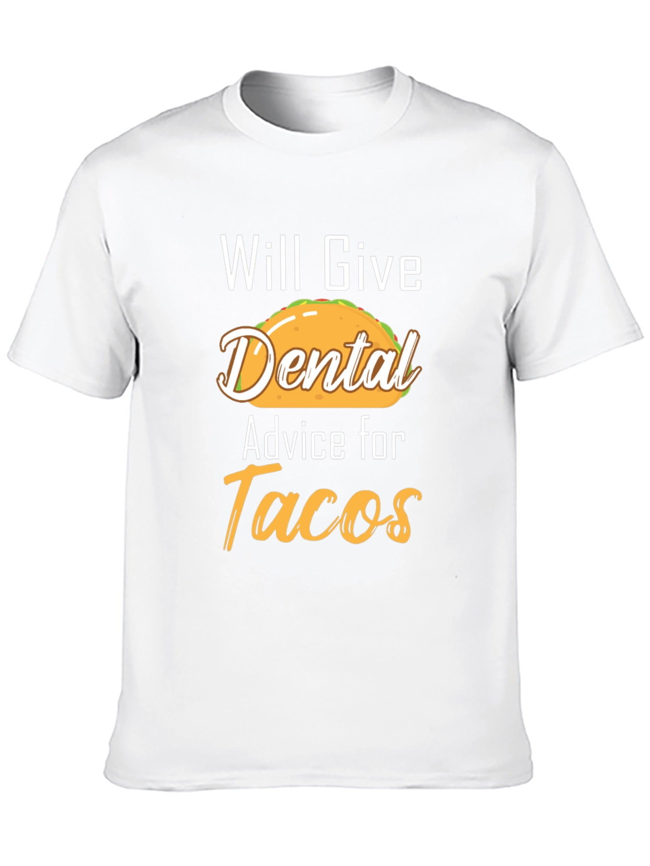 Funny Dental Advice for Tacos Graphic Tee