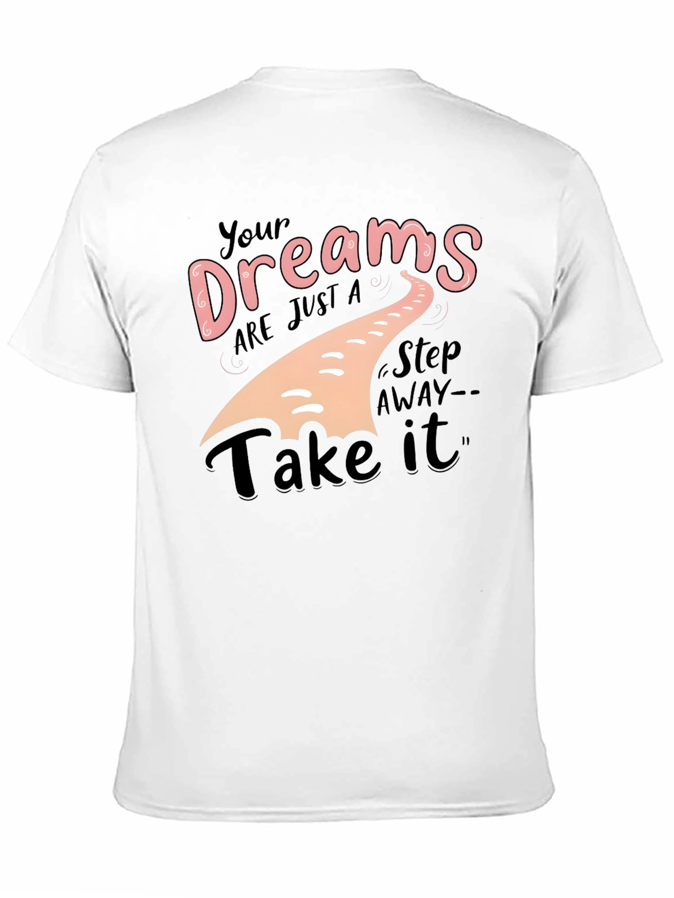 Dream Big T-Shirt - Motivational Apparel
