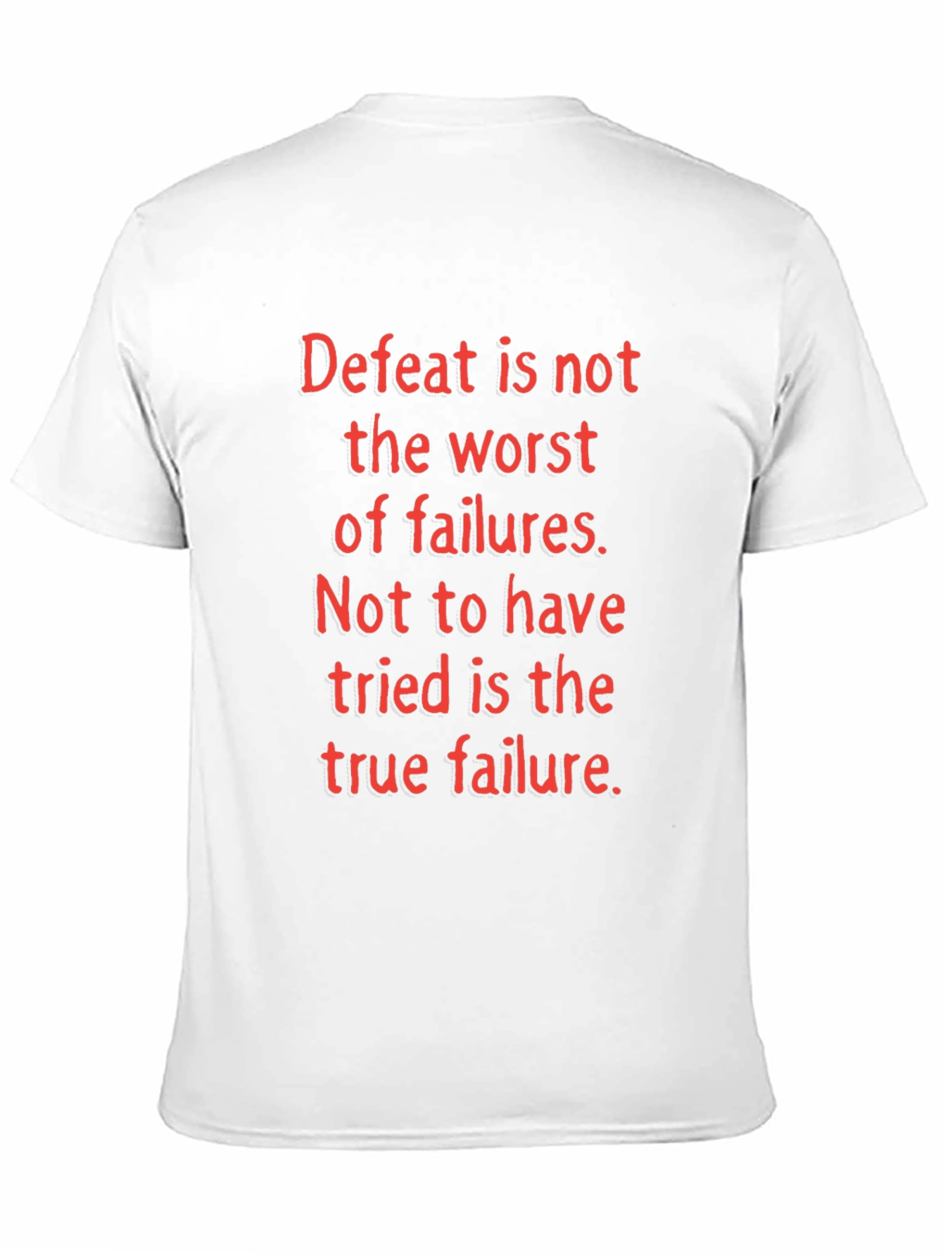 Motivational T-Shirt: Defeat is Not the Worst
