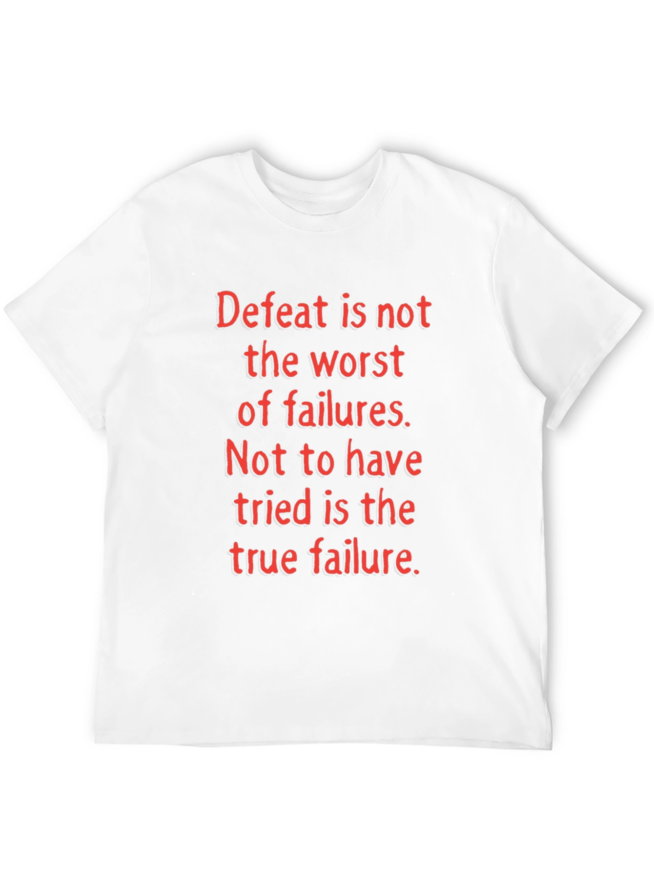 Motivational T-Shirt: Defeat is Not the Worst