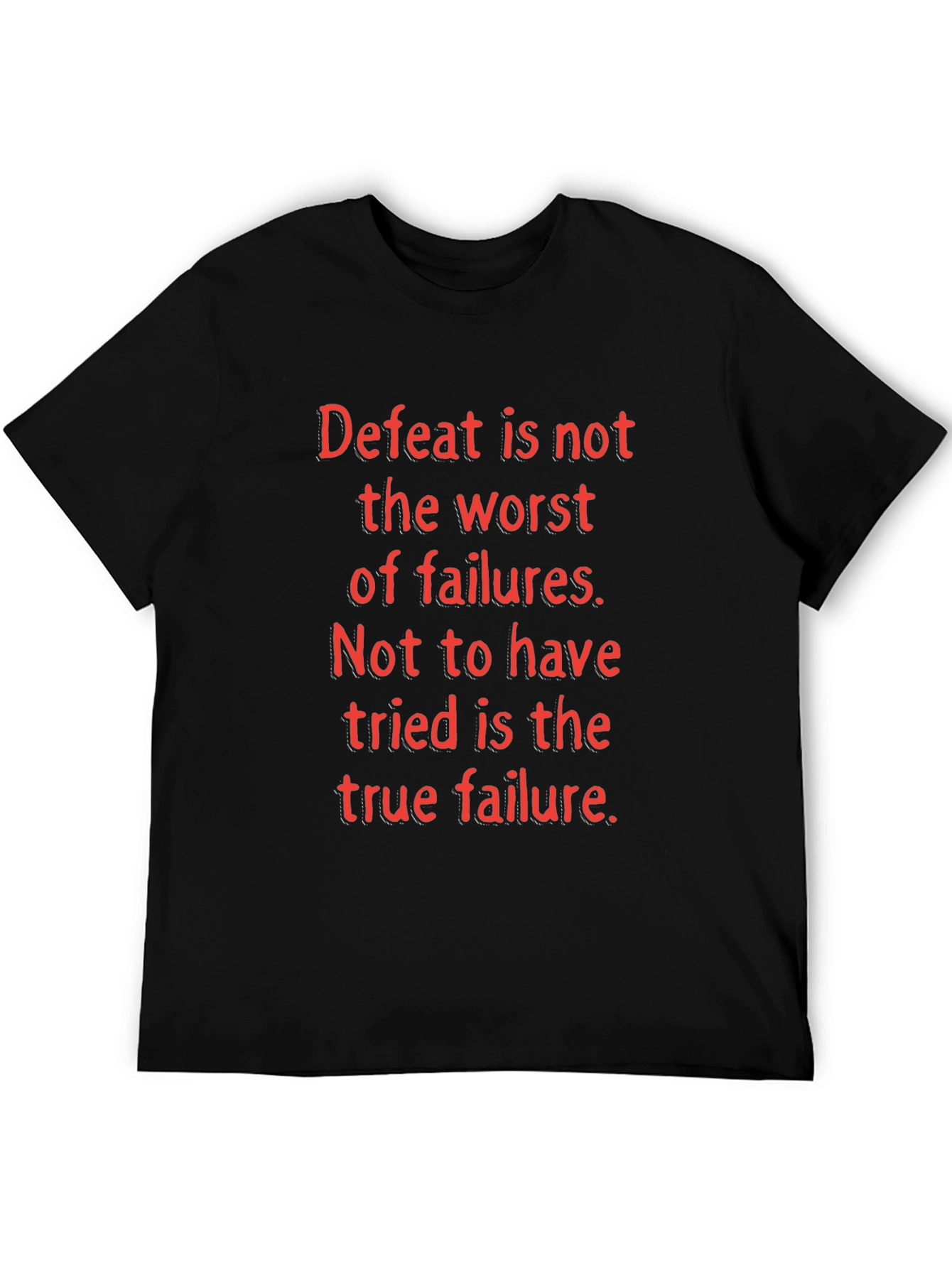 Motivational T-Shirt: Defeat is Not the Worst