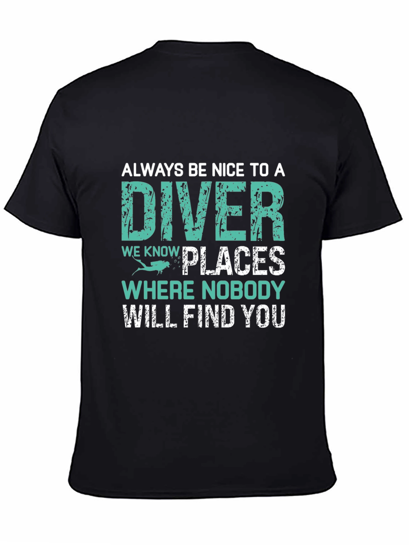 Funny Diver T-Shirt - Be Nice to a Diver