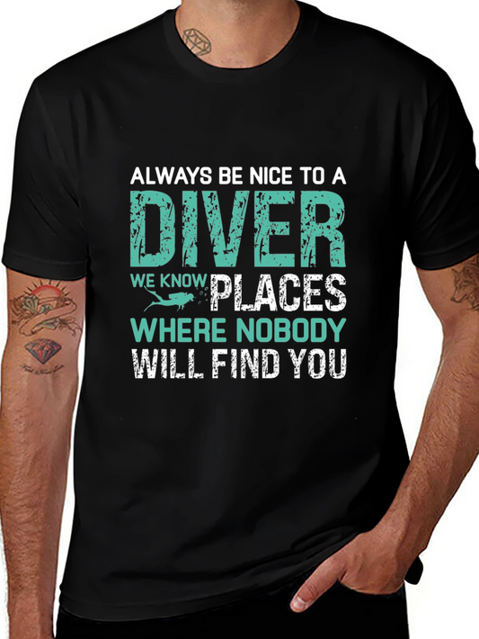 Funny Diver T-Shirt - Be Nice to a Diver