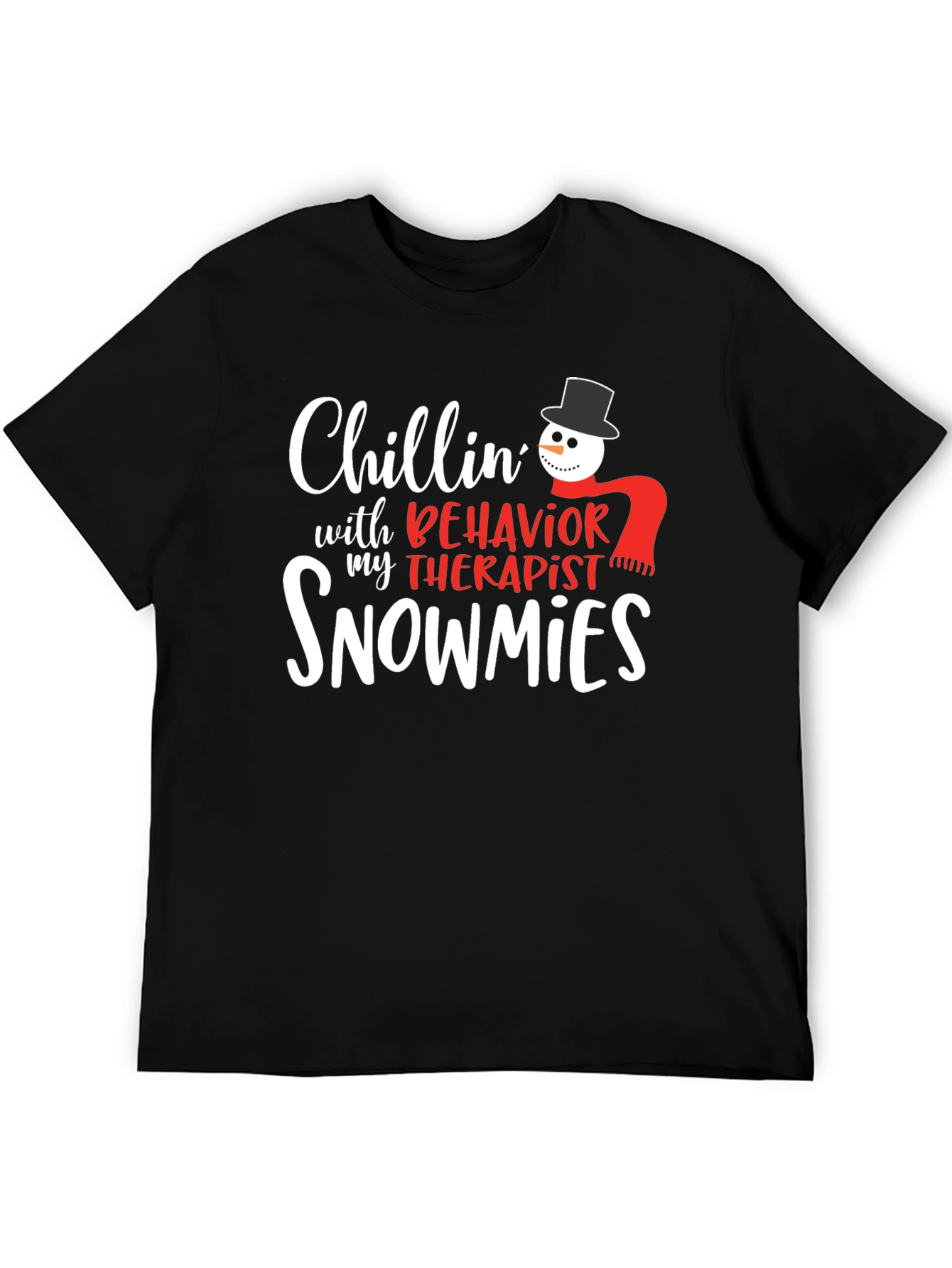Chillin with my Behavior Therapist Snowmies T-Shirt