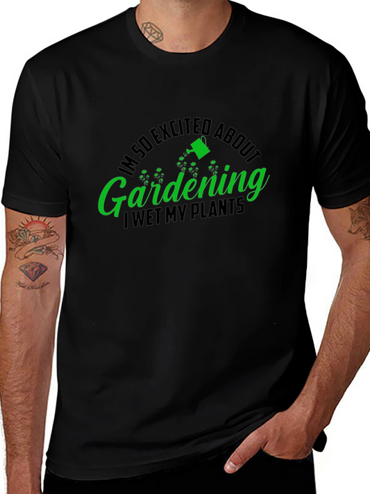Gardening T-Shirt - I Wet My Plants - Funny Garden Humor Tee