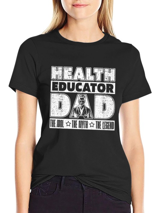 Health Educator Dad T-Shirt