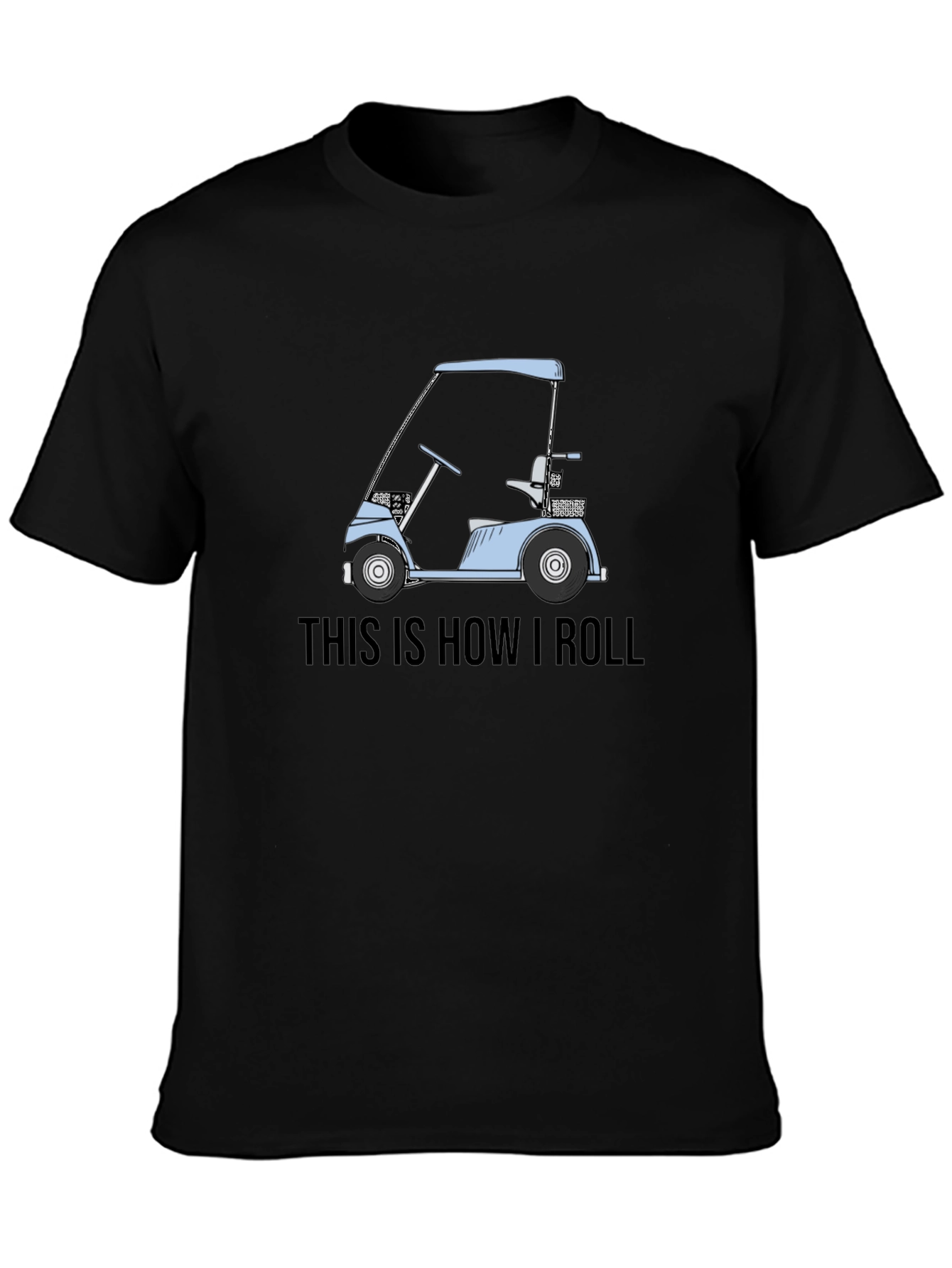 This Is How I Roll Golf Cart Graphic Tee