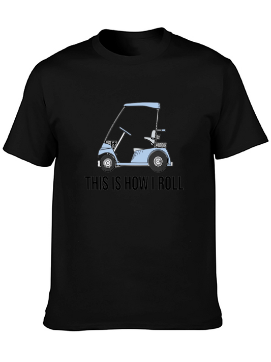 This Is How I Roll Golf Cart Graphic Tee