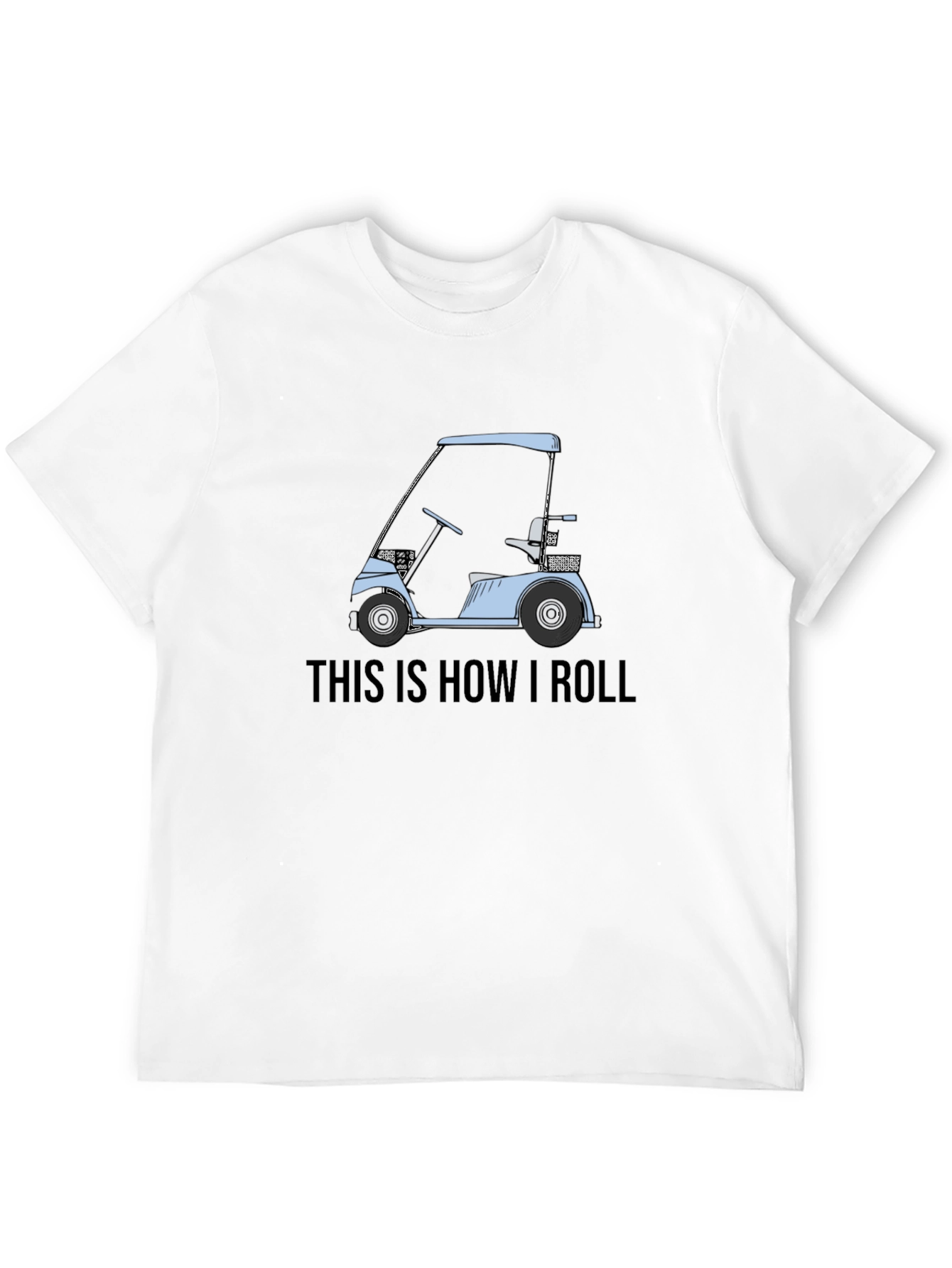 This Is How I Roll Golf Cart Graphic Tee