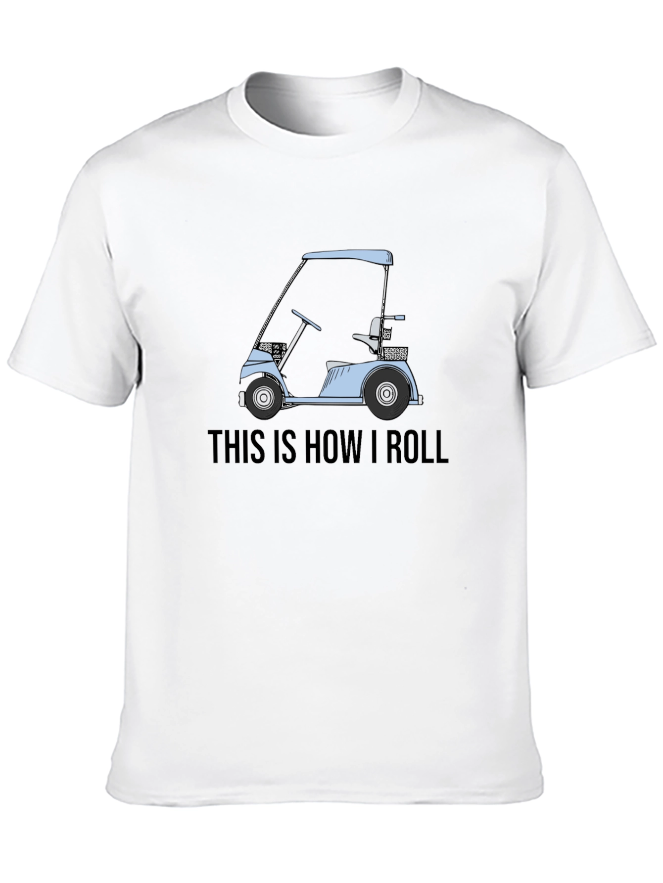 This Is How I Roll Golf Cart Graphic Tee