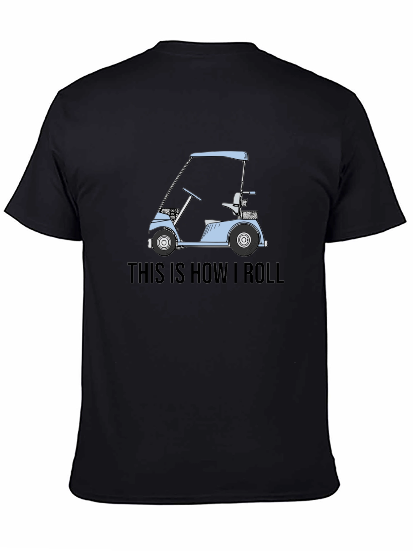 This Is How I Roll Golf Cart Graphic Tee