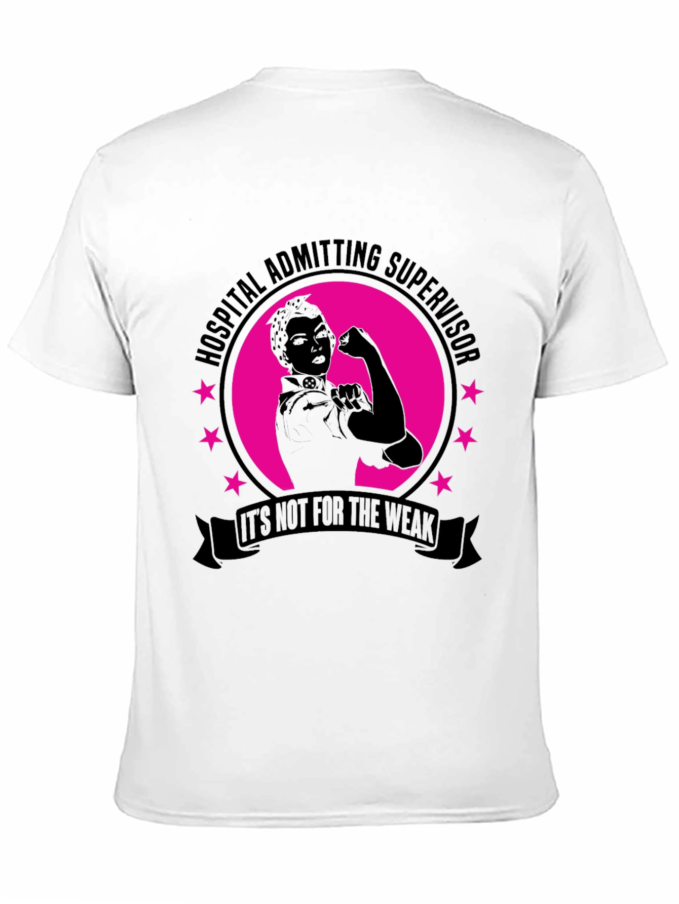 Hospital Admitting Supervisor T-Shirt - Strong Women