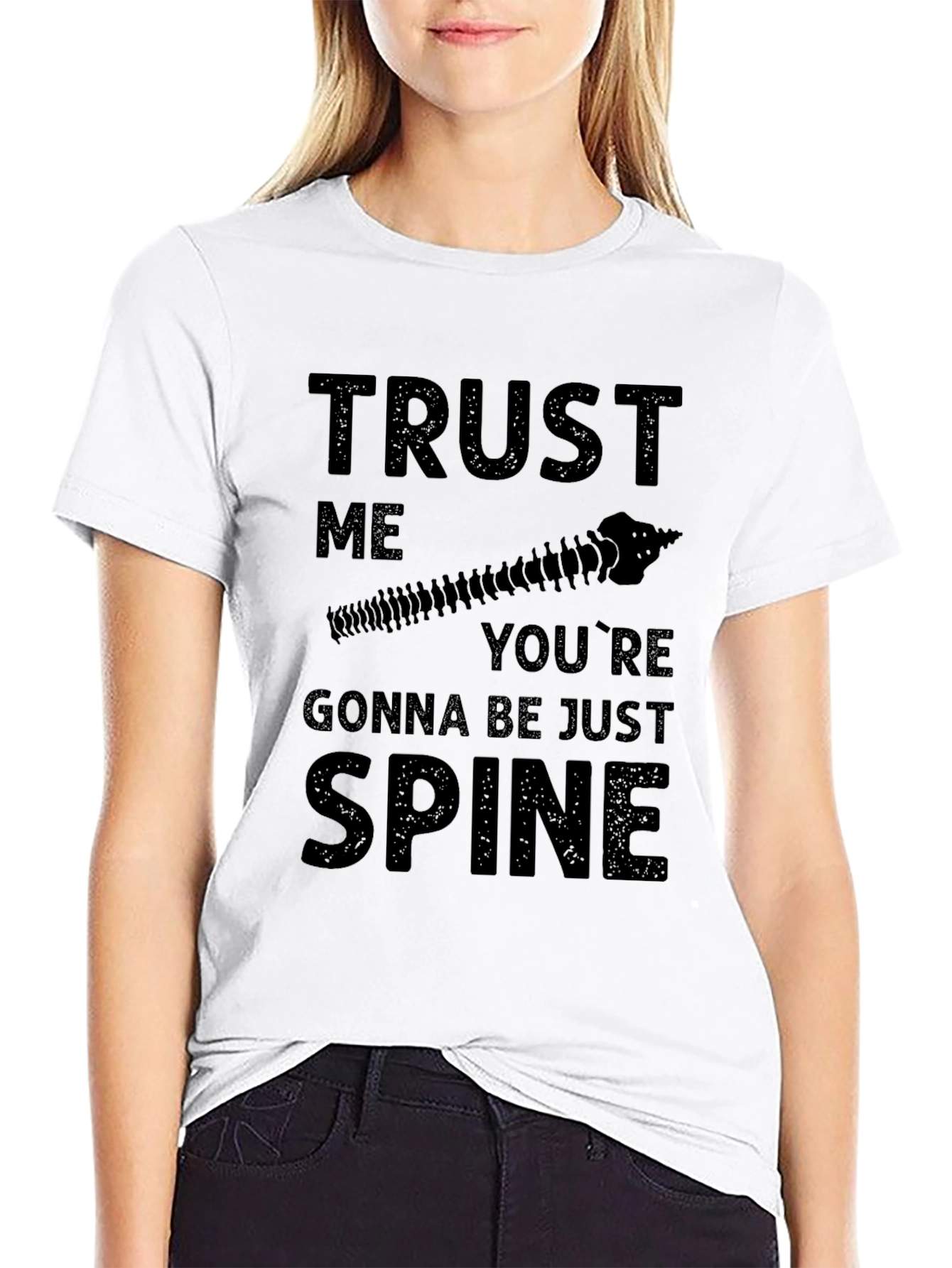 Trust Me Youre Gonna Be Just Spine T-Shirt