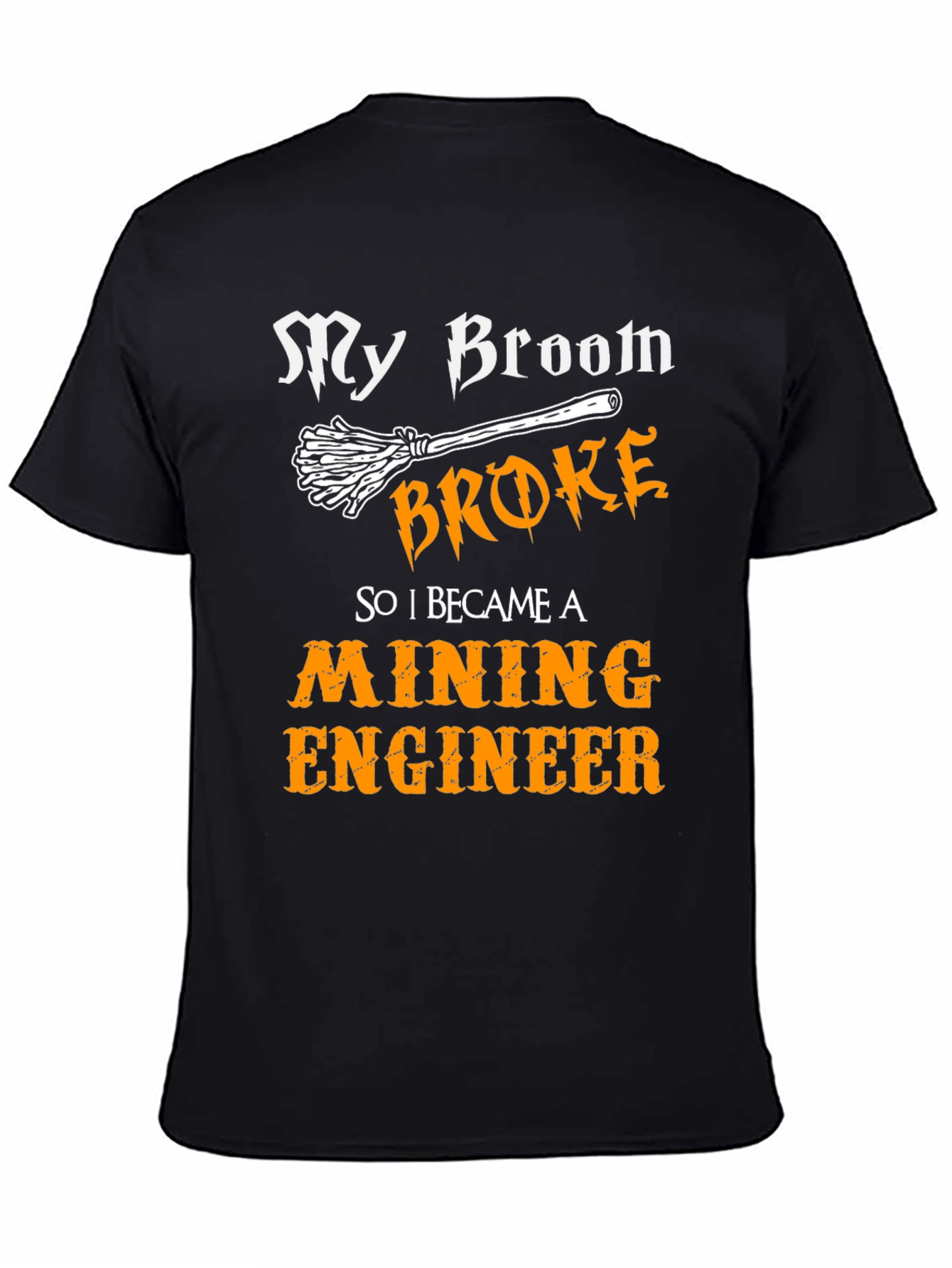 Mining Engineer Broom T-Shirt