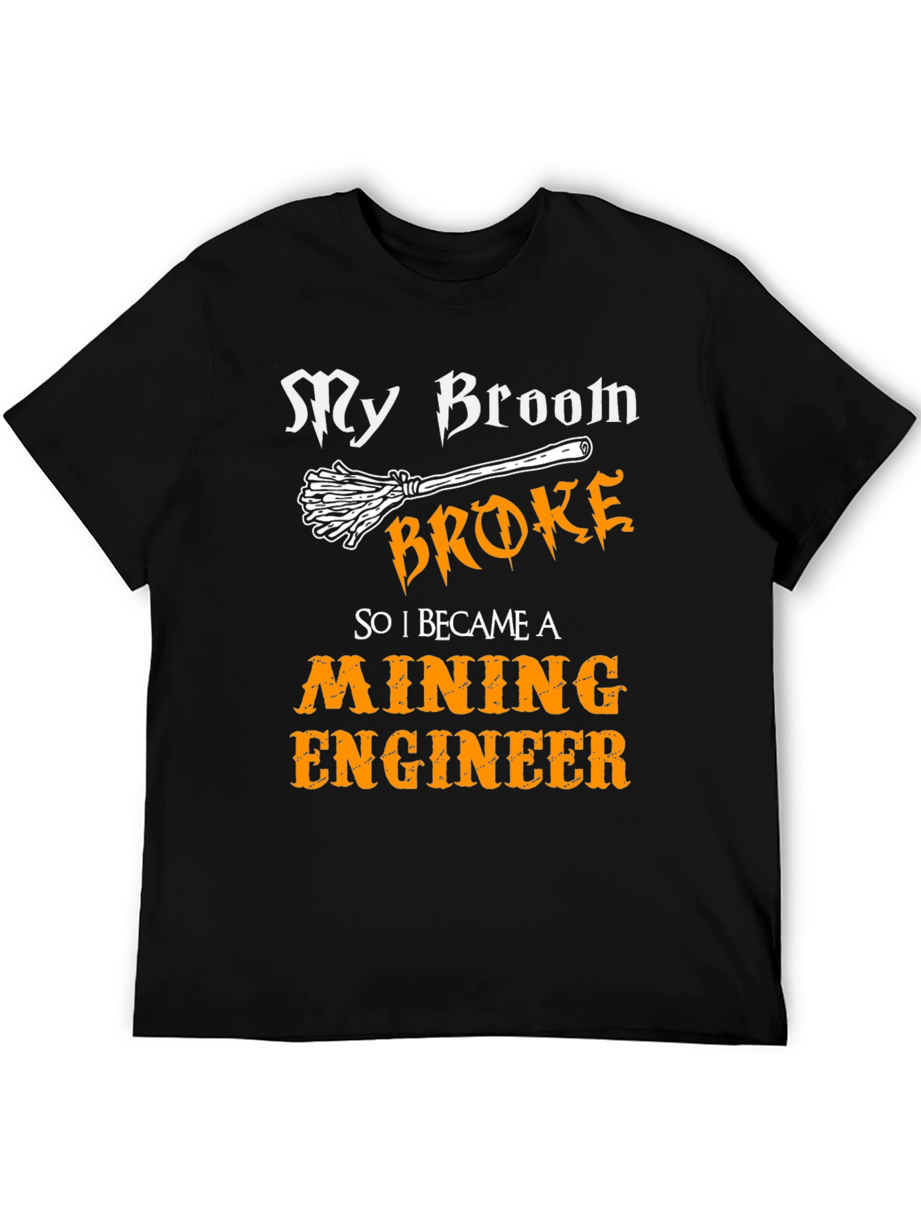Mining Engineer Broom T-Shirt