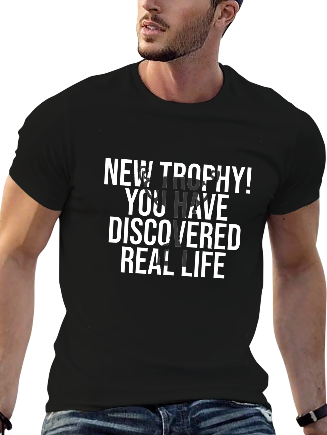 New Trophy! Real Life Graphic Tee