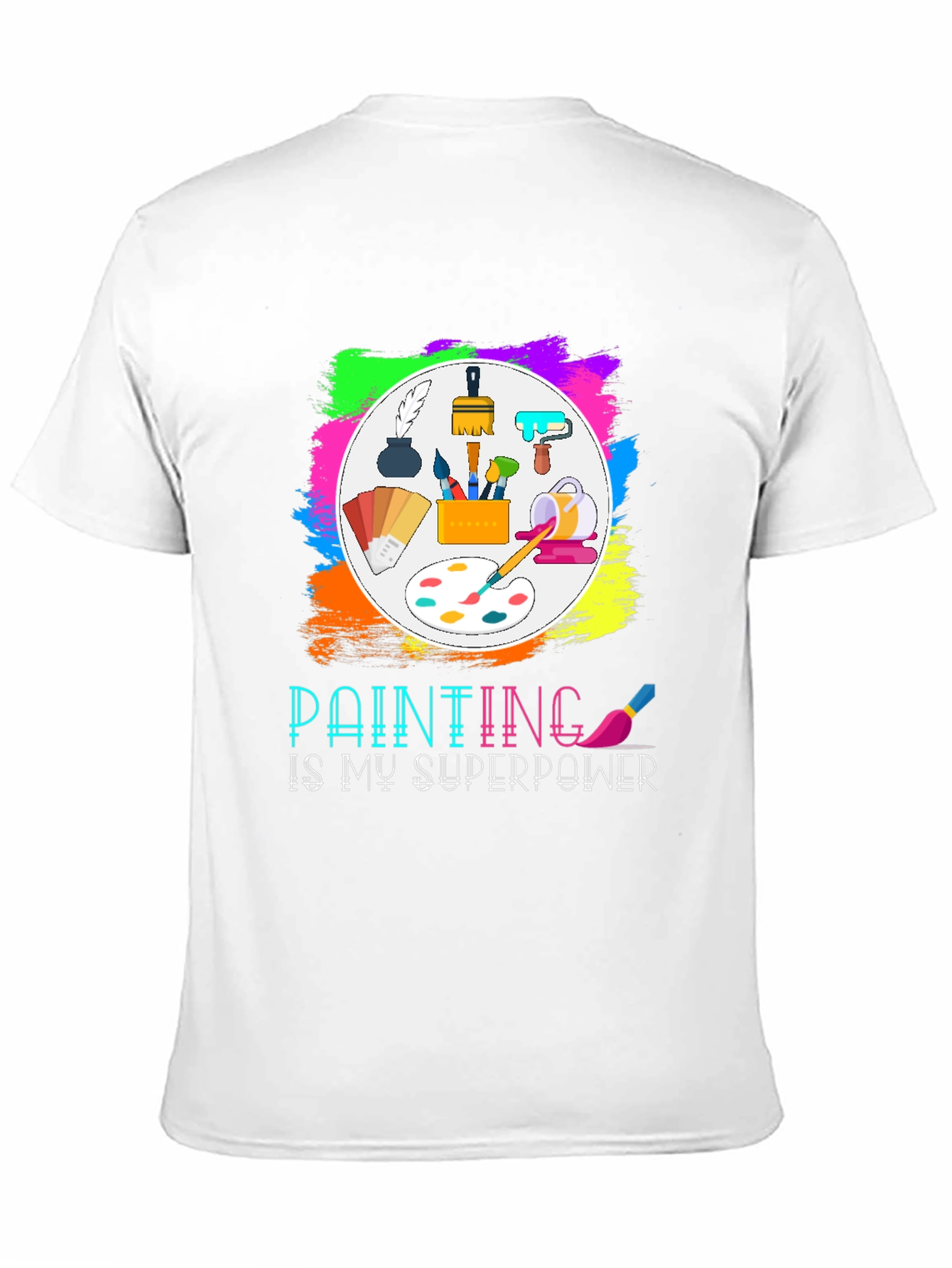 Painting is My Superpower T-Shirt