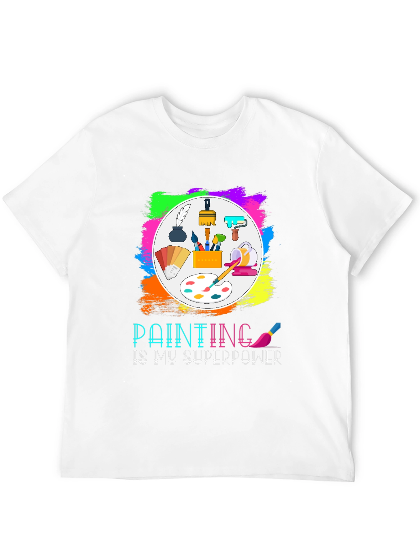 Painting is My Superpower T-Shirt