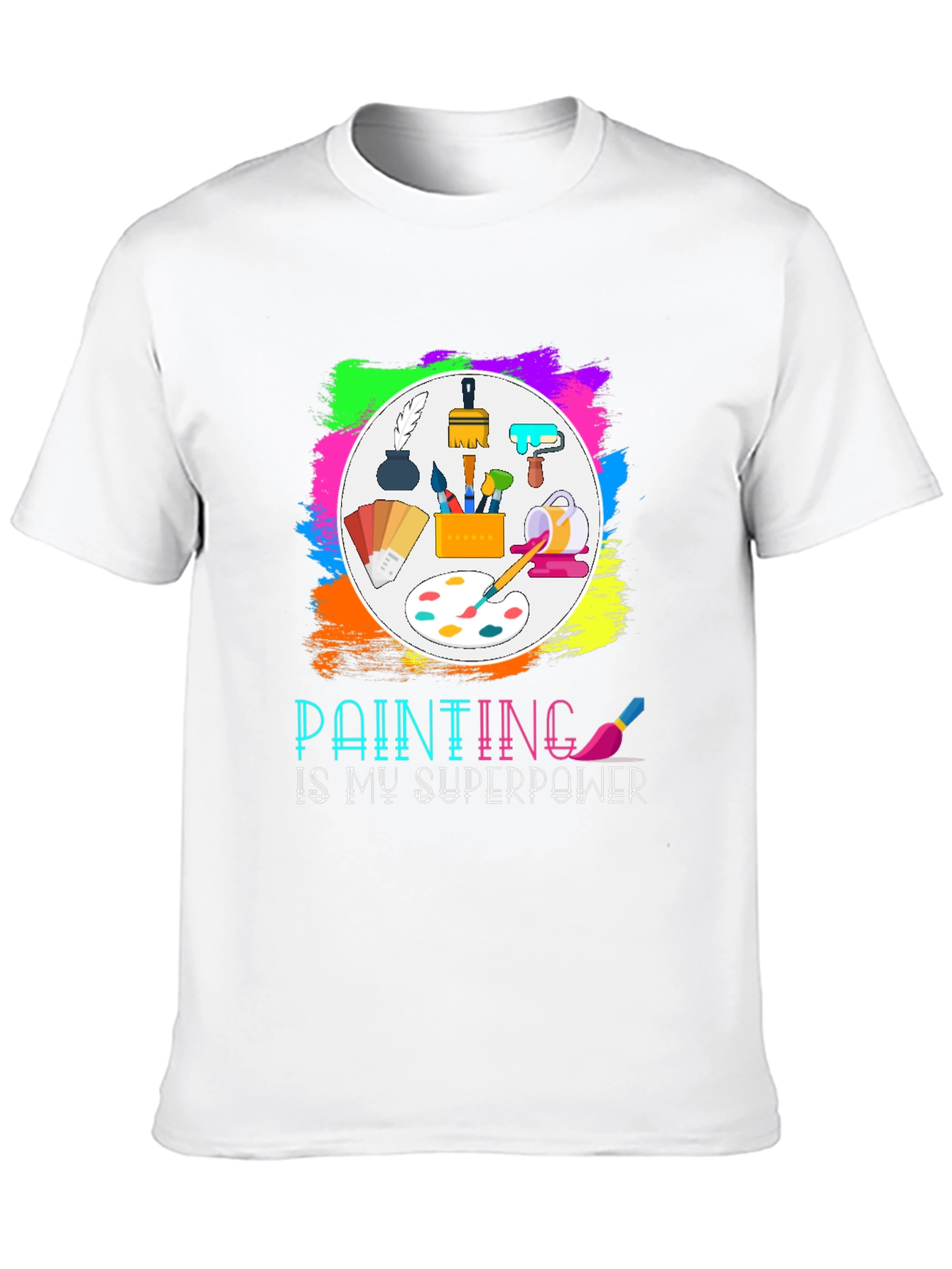 Painting is My Superpower T-Shirt