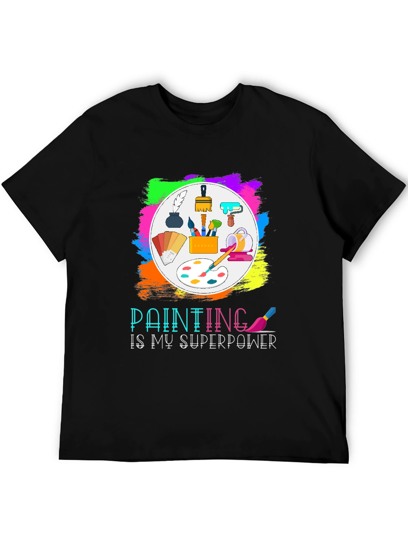 Painting is My Superpower T-Shirt
