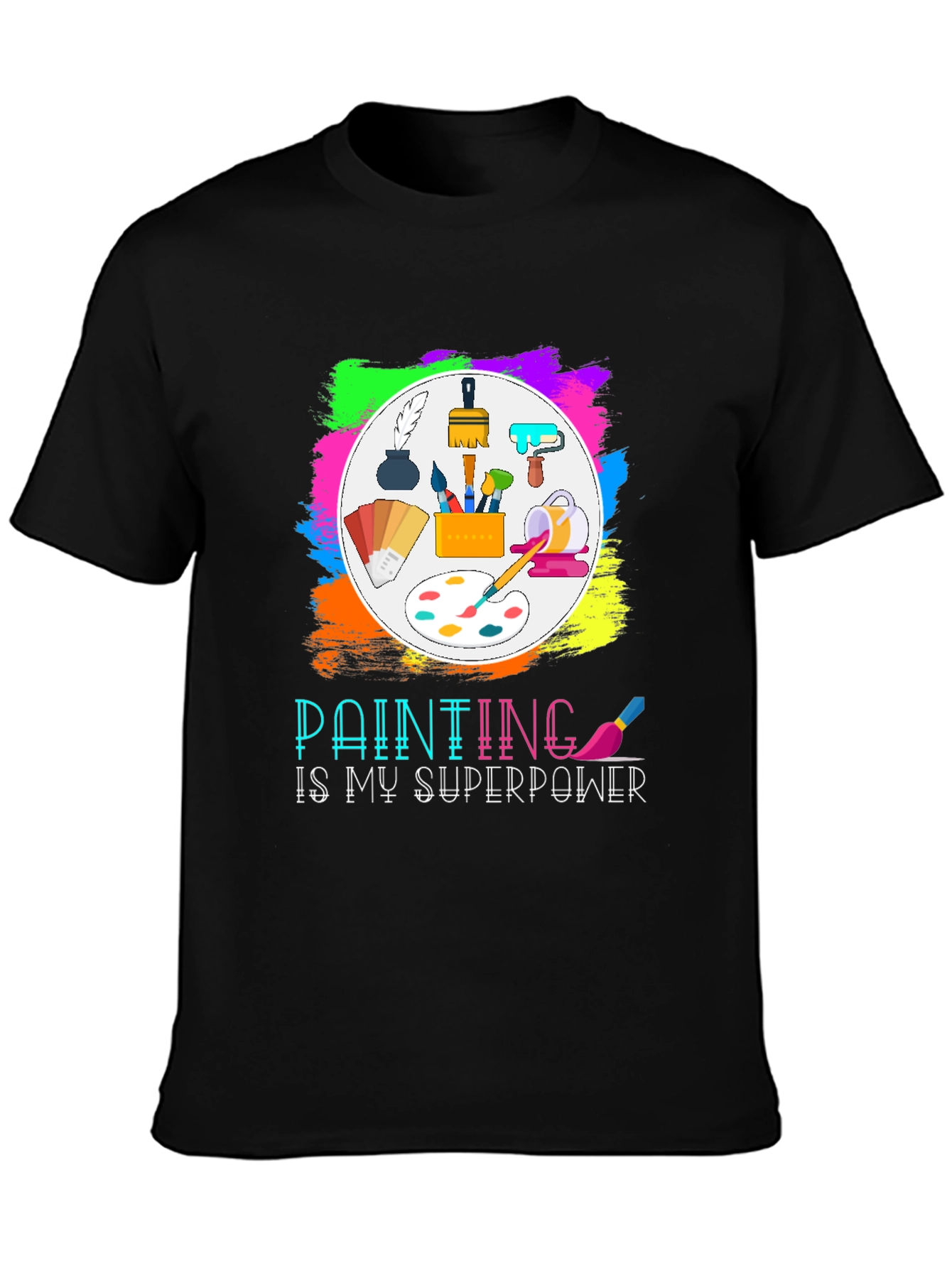 Painting is My Superpower T-Shirt