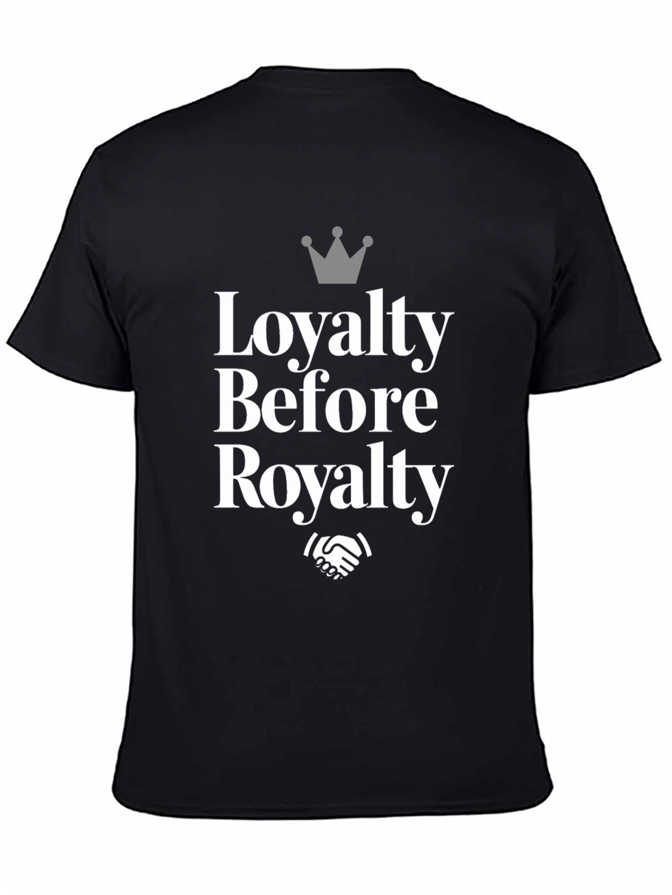 Loyalty Before Royalty Graphic T-Shirt