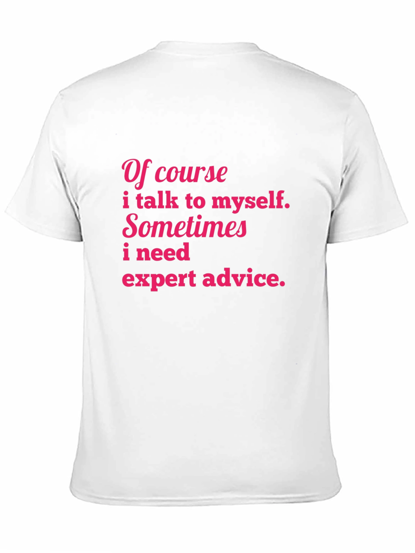 Funny Graphic T-Shirt - Expert Advice Tee