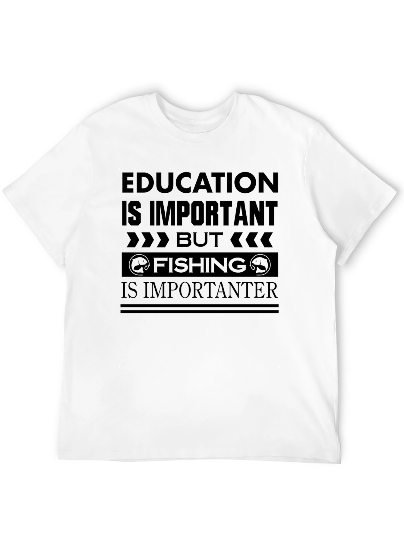 Fishing is Importanter T-Shirt