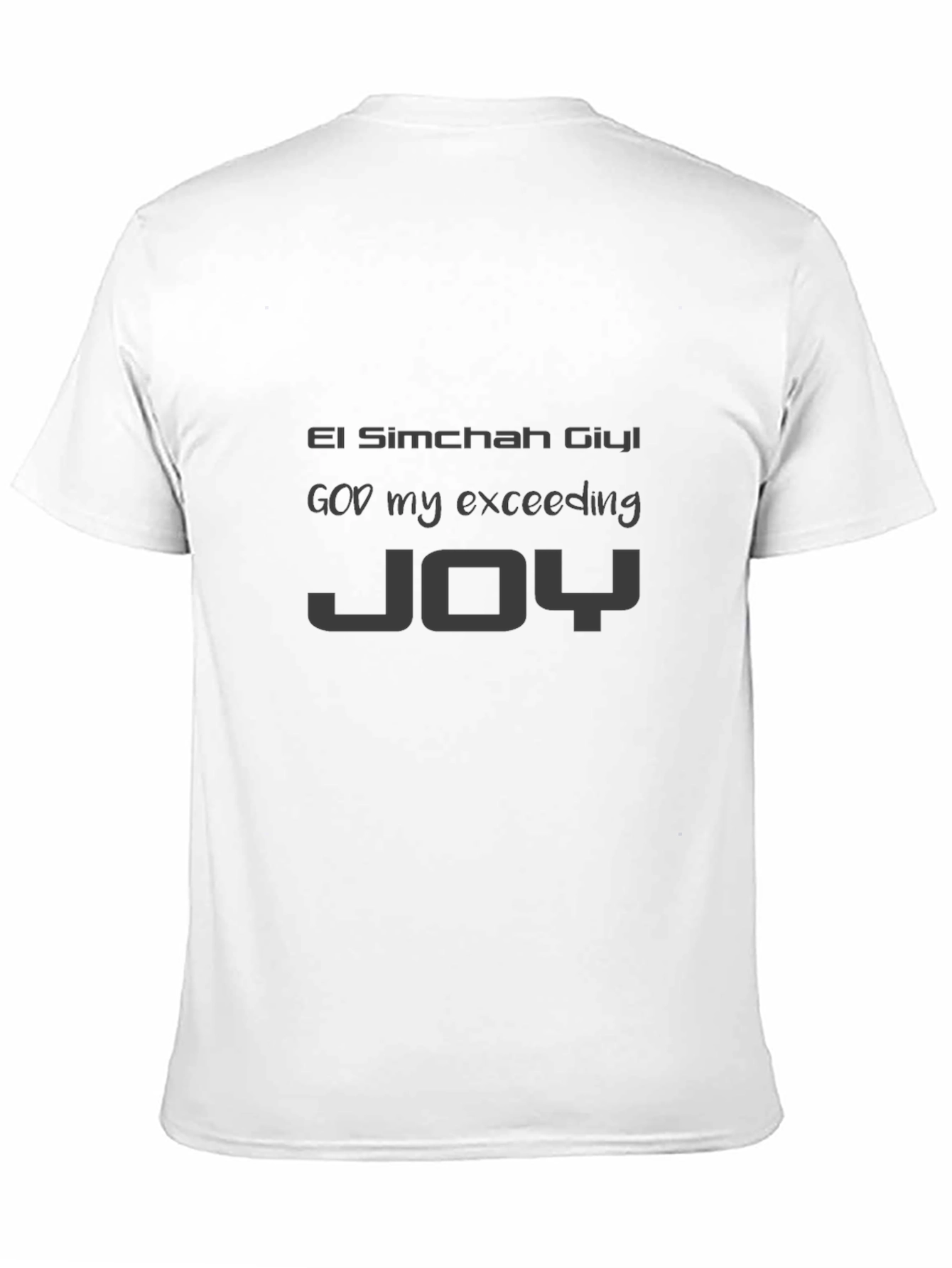 El Simchah Giyl T-Shirt - God My Exceeding Joy