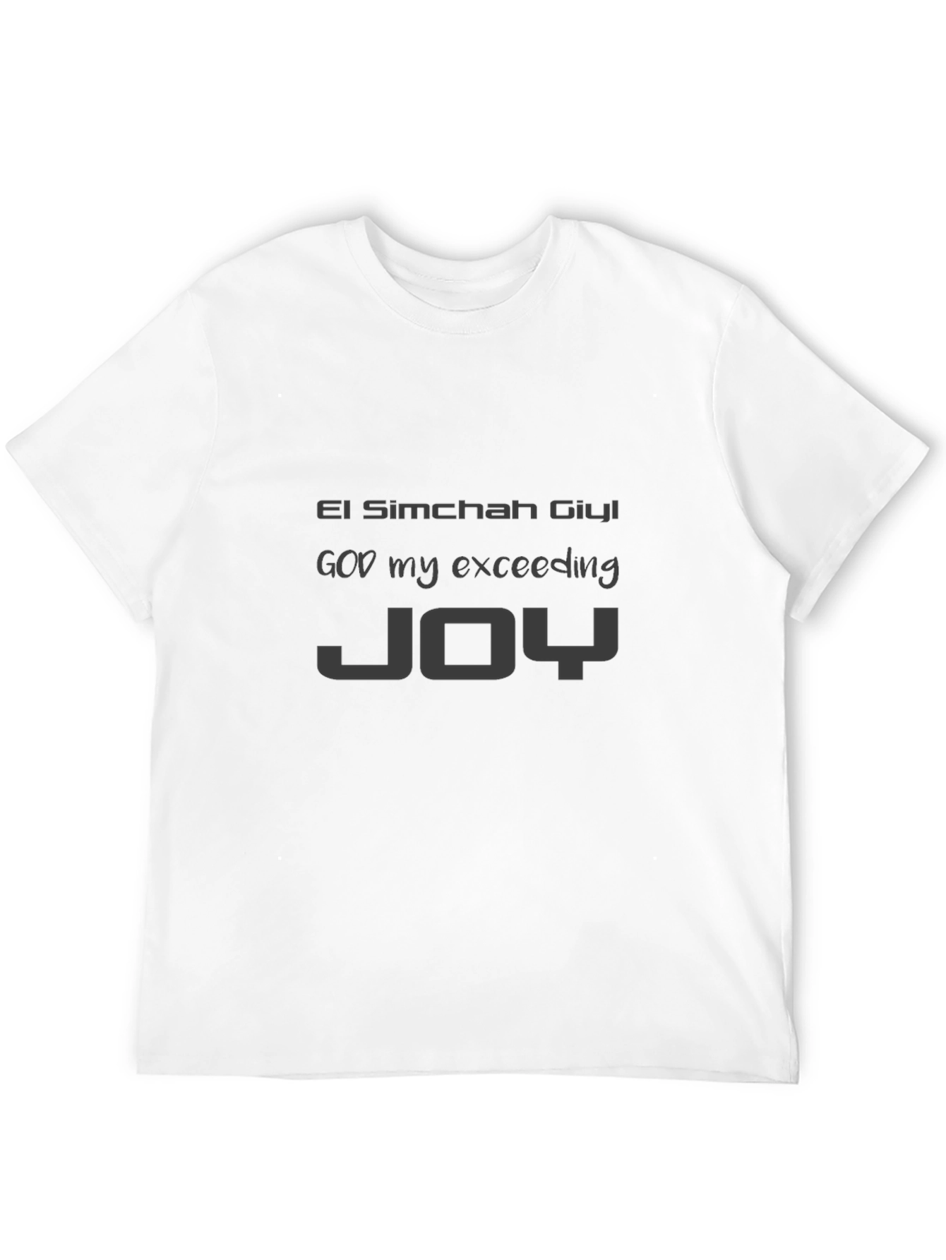 El Simchah Giyl T-Shirt - God My Exceeding Joy