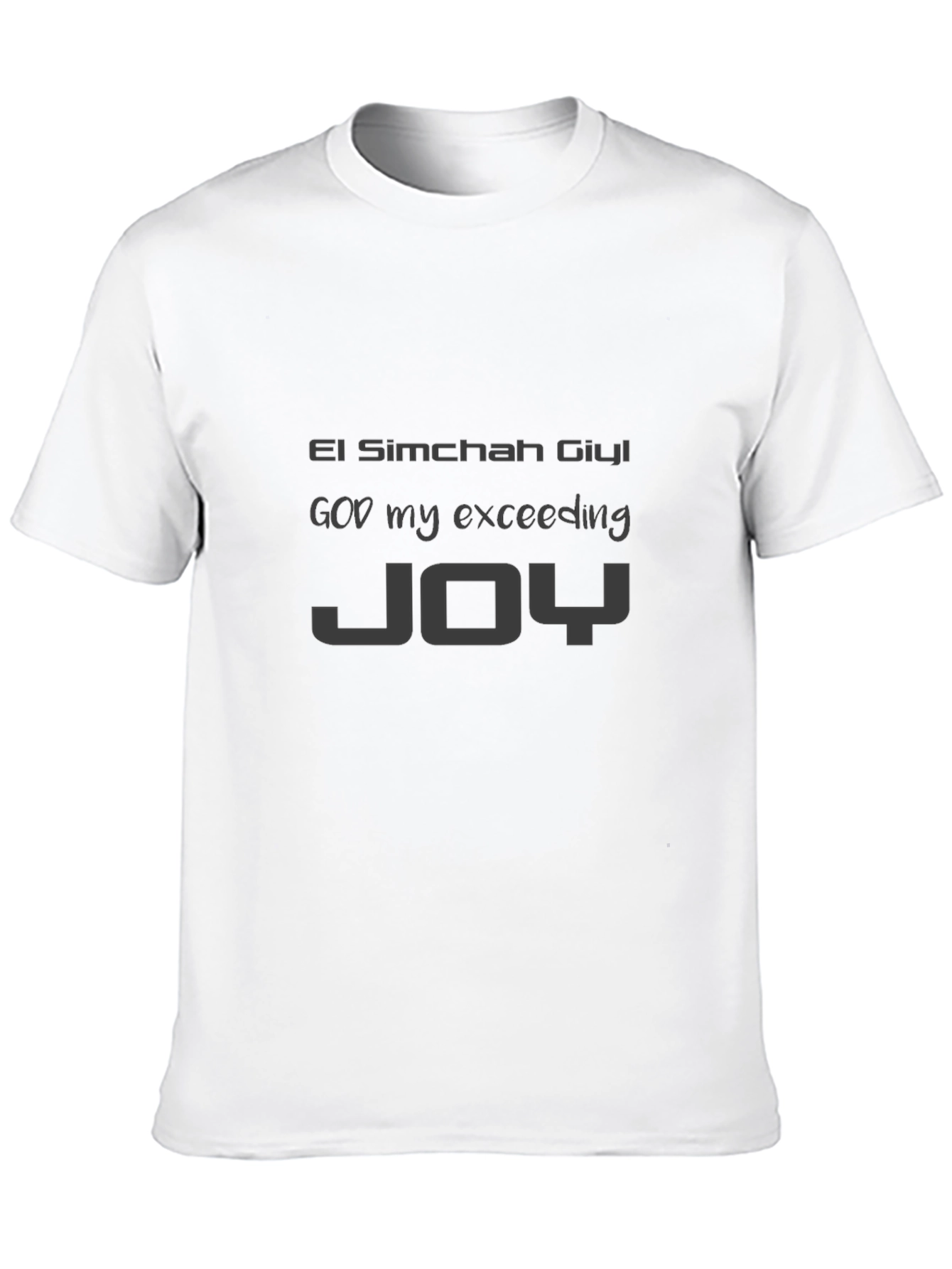 El Simchah Giyl T-Shirt - God My Exceeding Joy