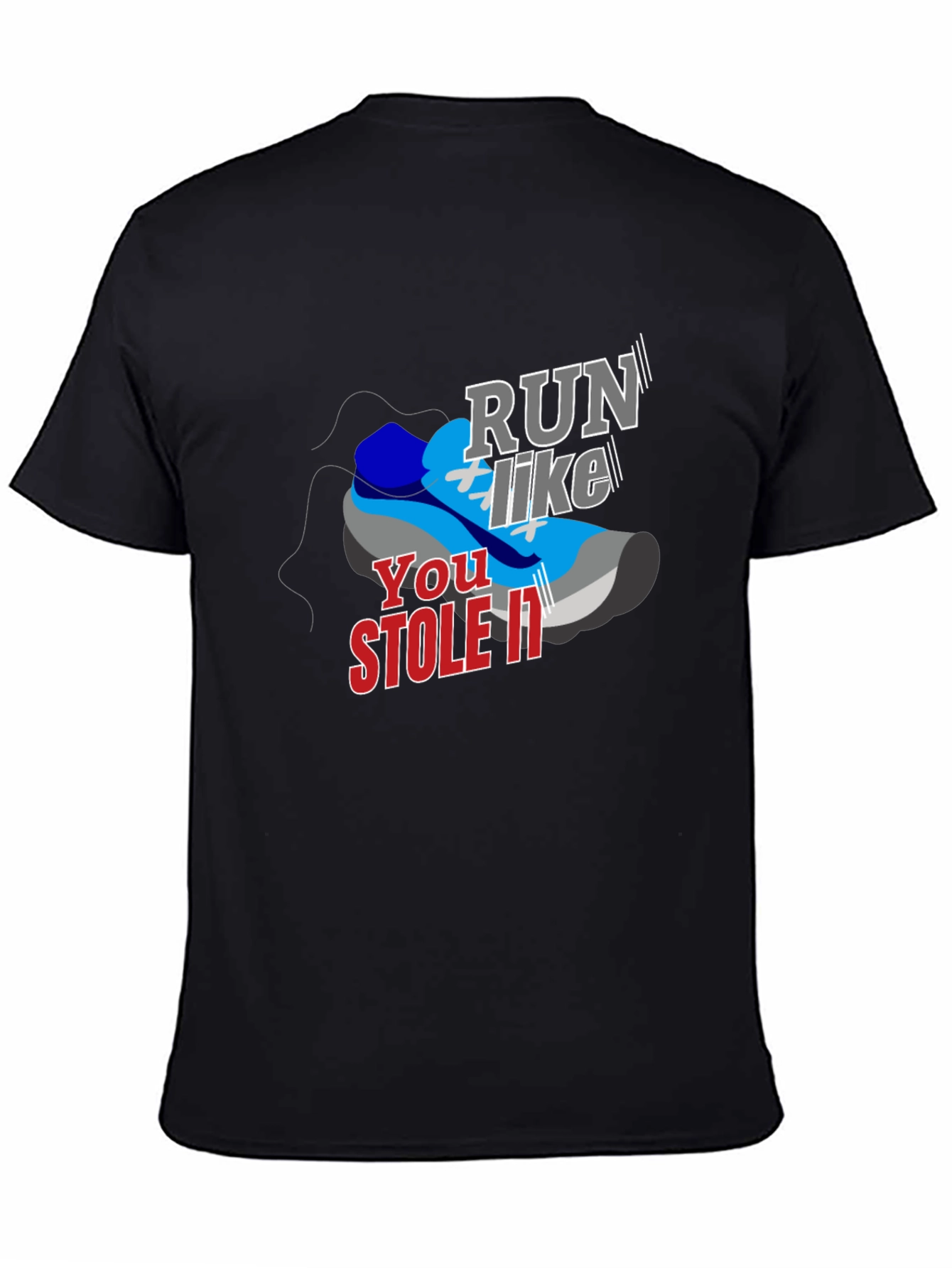 Run Like You Stole It T-Shirt - Athletes Tee