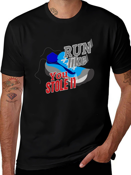 Run Like You Stole It T-Shirt - Athletes Tee