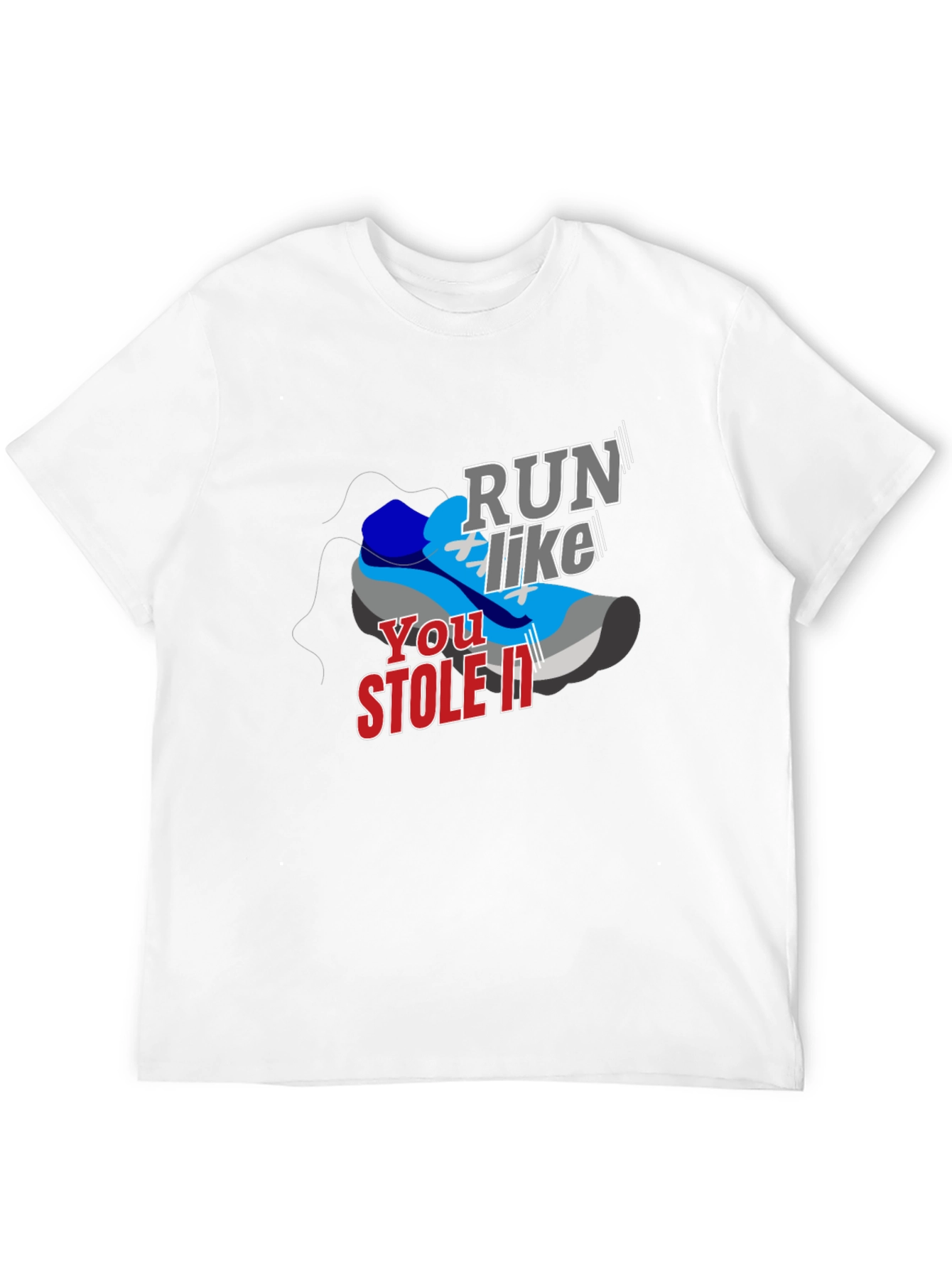 Run Like You Stole It T-Shirt - Athletes Tee