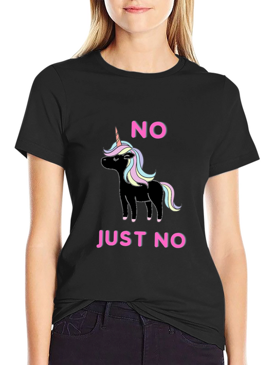 No Just No Unicorn T-Shirt Funny Graphic Tee