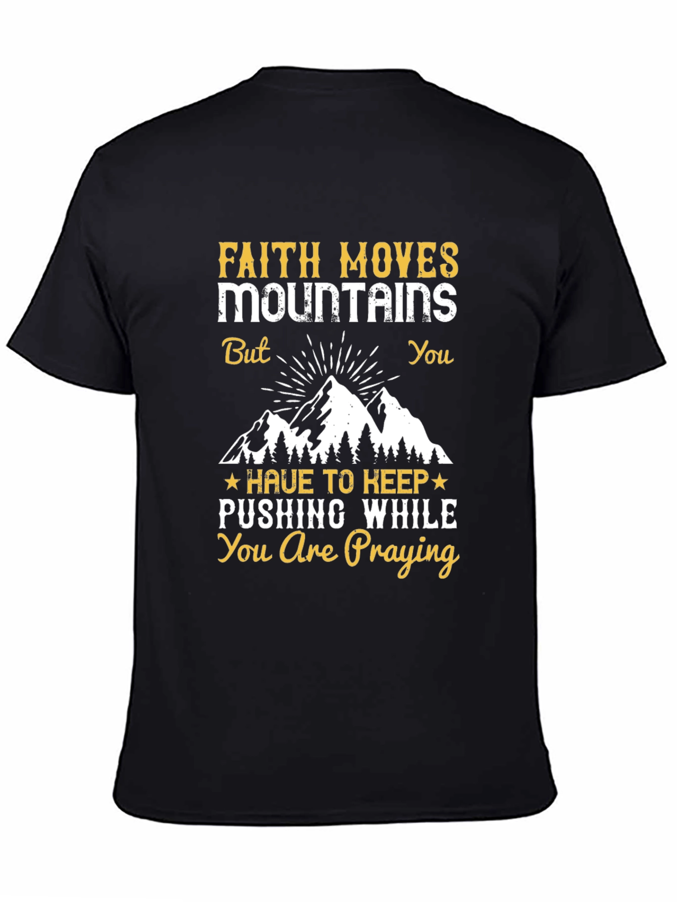 Faith Moves Mountains T-Shirt