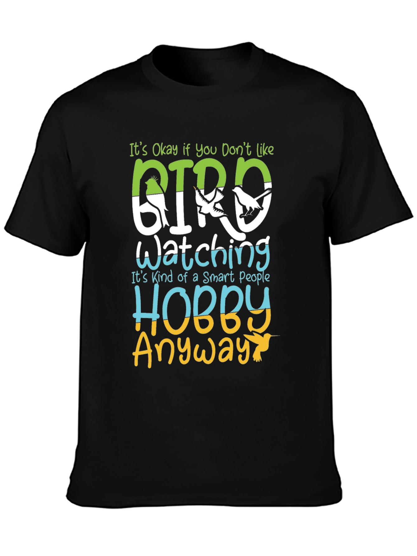 Bird Watching Hobby T-Shirt - Smart People Anyway Tee