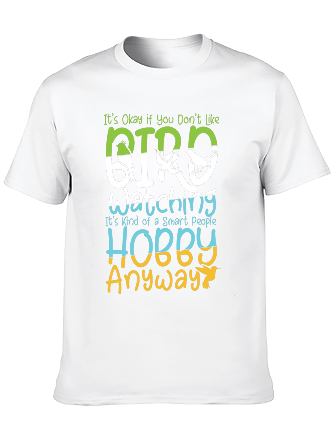 Bird Watching Hobby T-Shirt - Smart People Anyway Tee