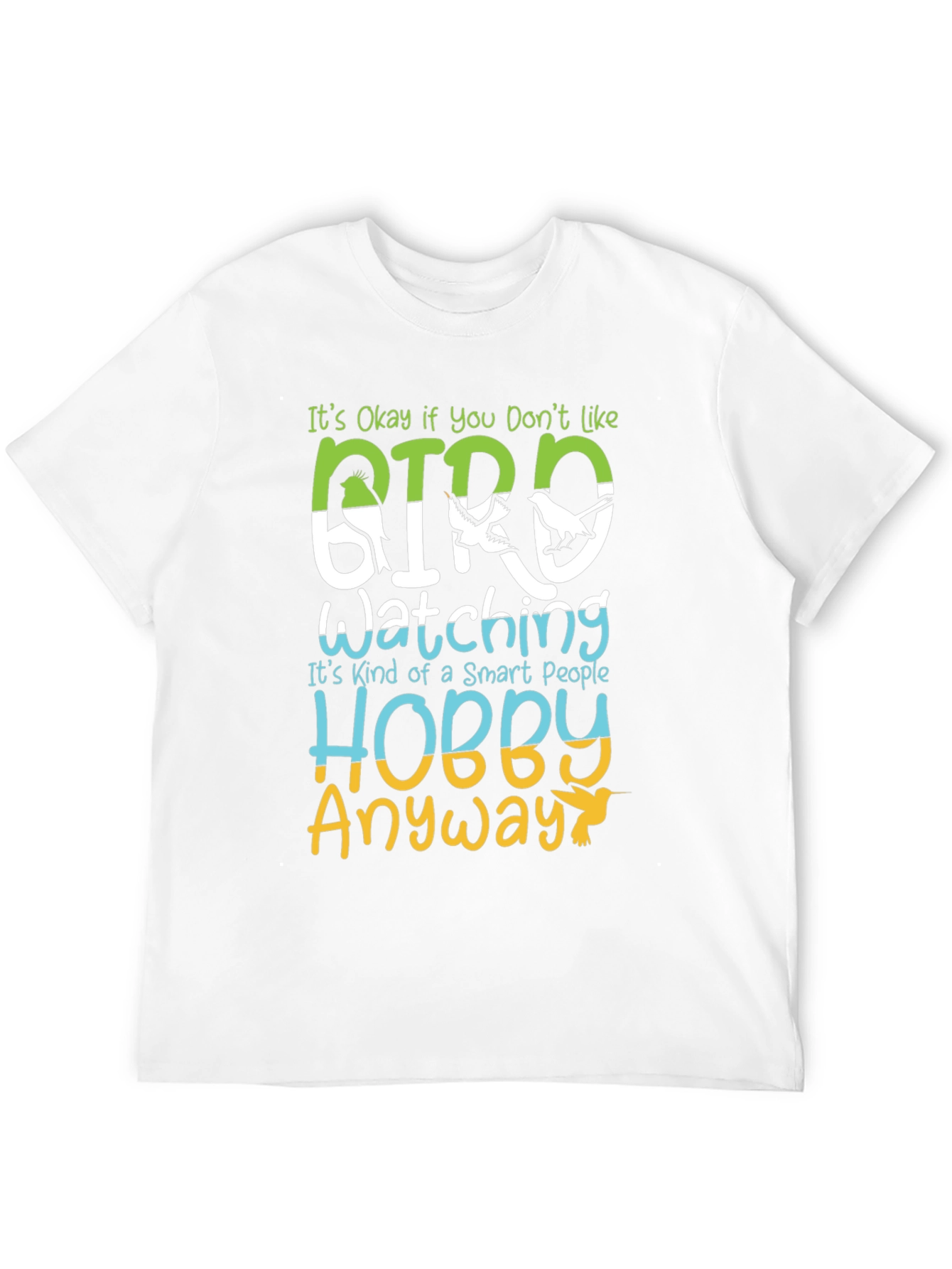 Bird Watching Hobby T-Shirt - Smart People Anyway Tee