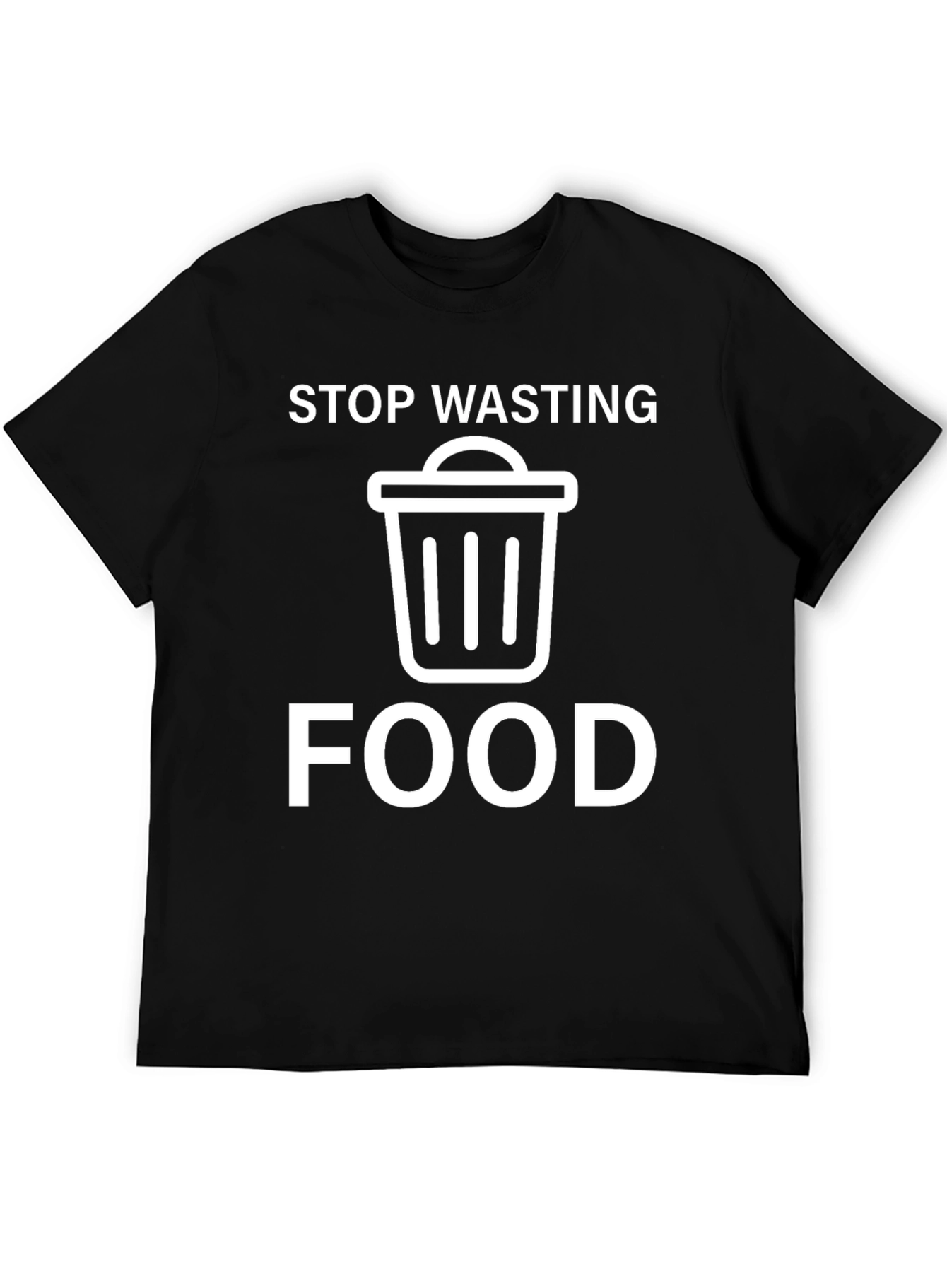 Stop Wasting Food T-Shirt - Eco-Friendly Reminder